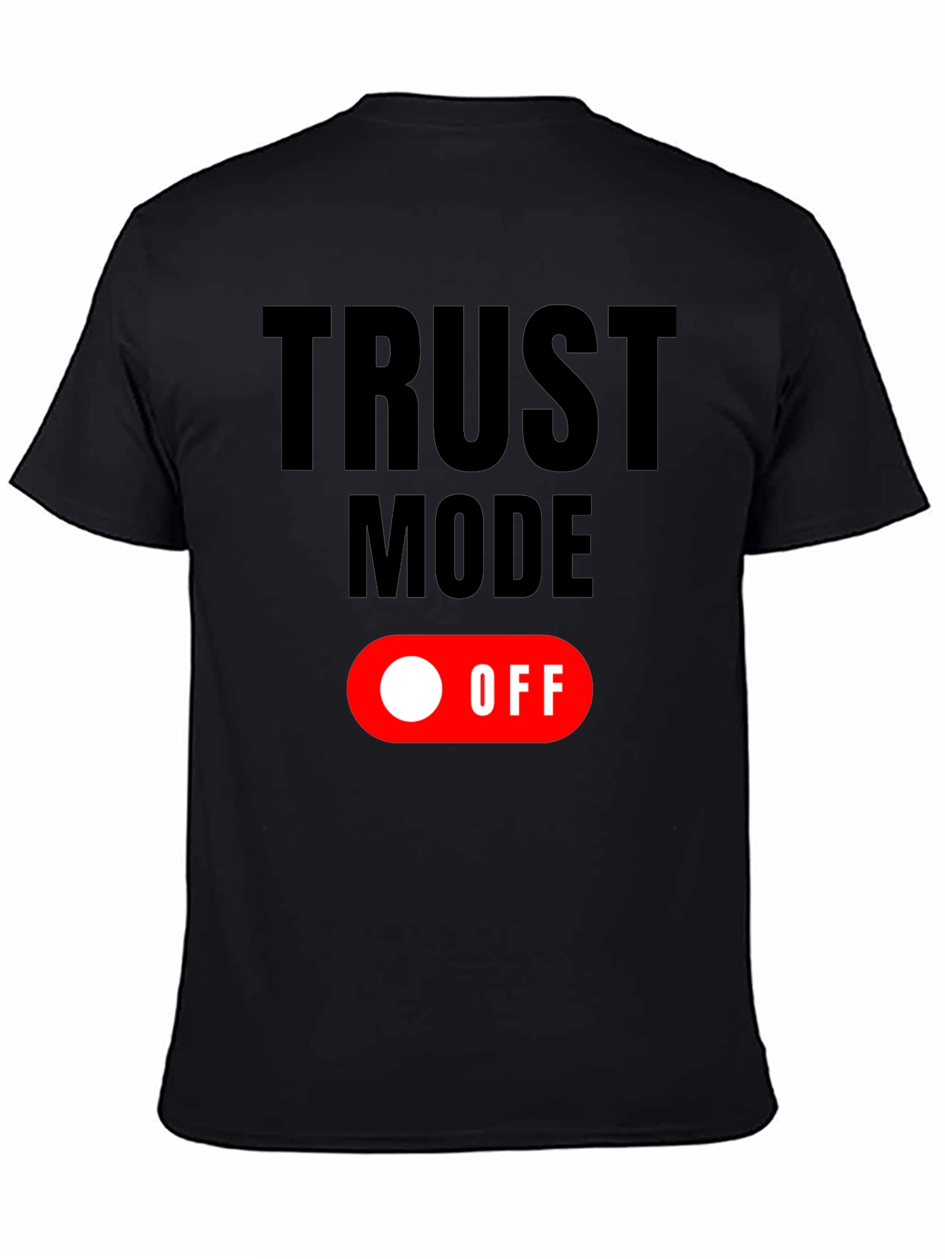 Trust Mode: OFF Graphic T-Shirt - Black