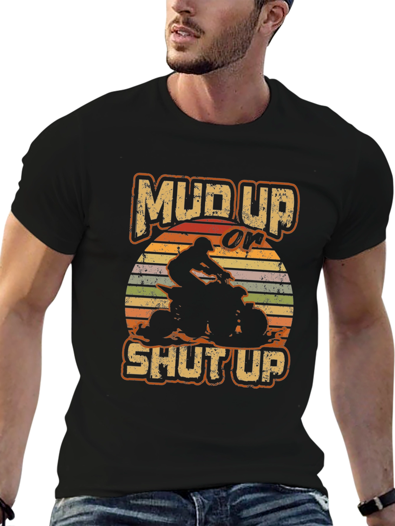 Mud Up or Shut Up ATV Rider T-Shirt