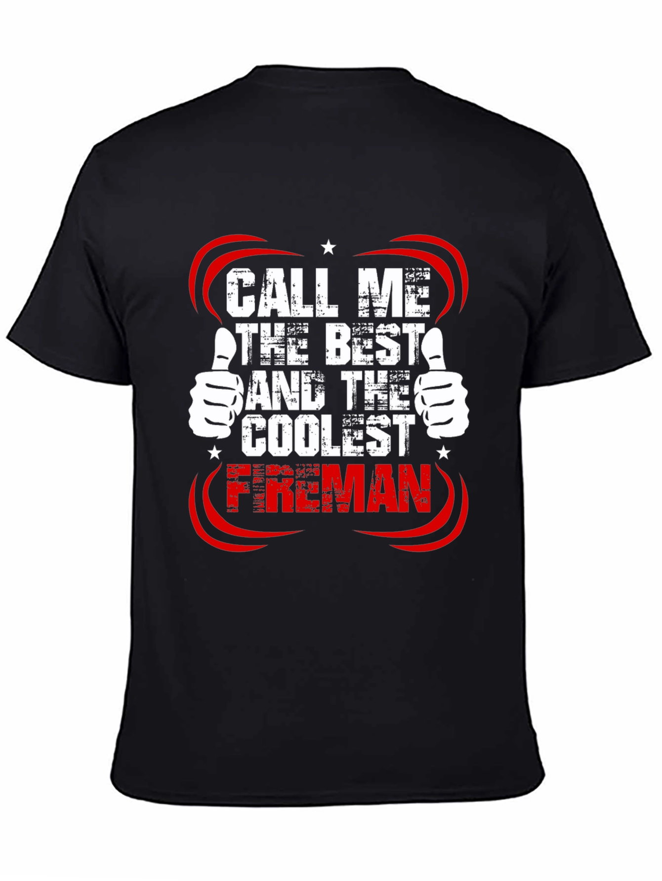 Call Me The Best Fireman T-Shirt
