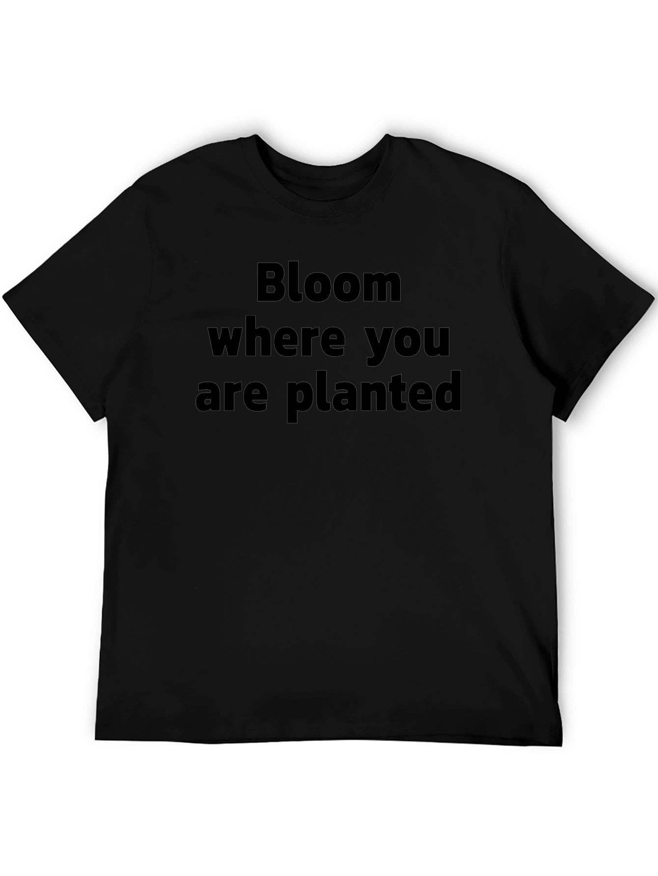 Bloom Where You Are Planted Black T-Shirt