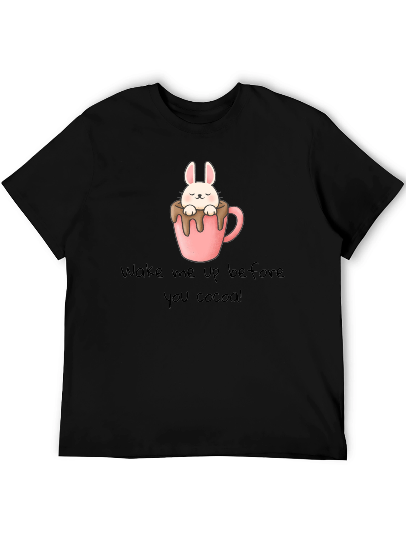 Wake Me Up Before You Cocoa T-Shirt