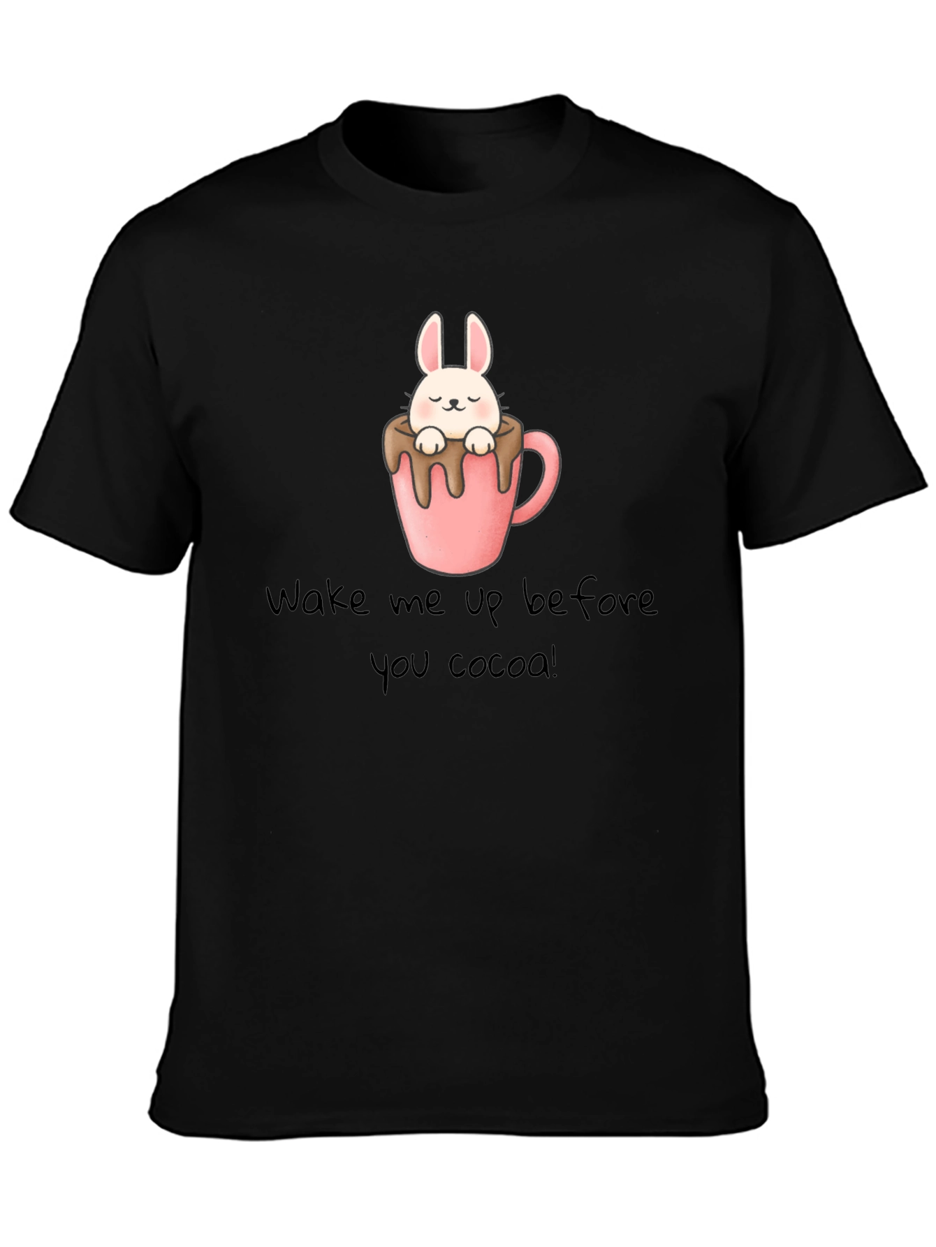 Wake Me Up Before You Cocoa T-Shirt