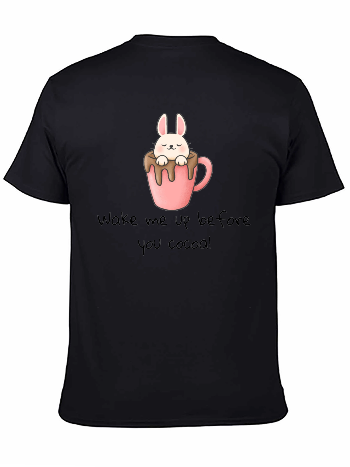 Wake Me Up Before You Cocoa T-Shirt