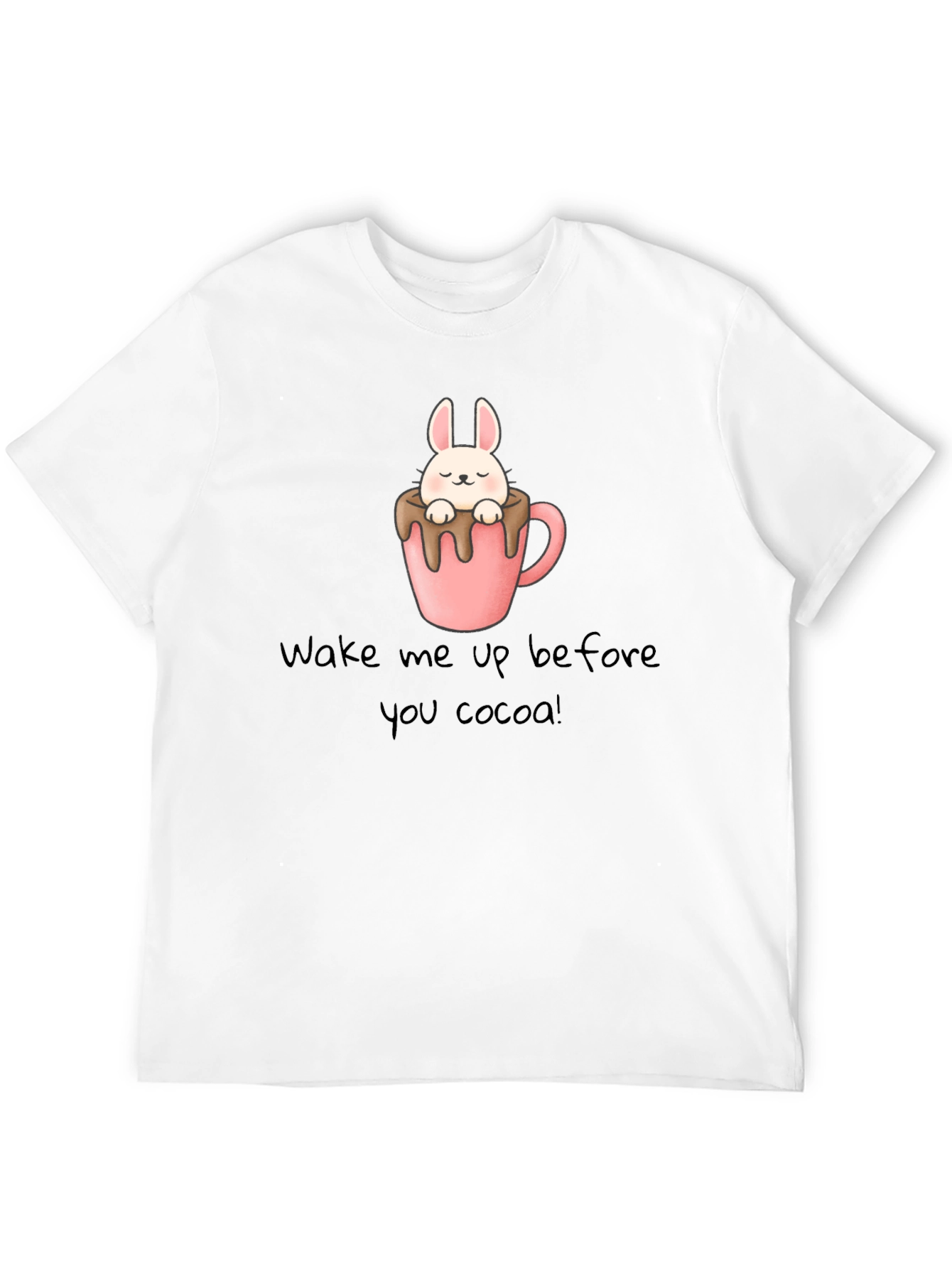 Wake Me Up Before You Cocoa T-Shirt