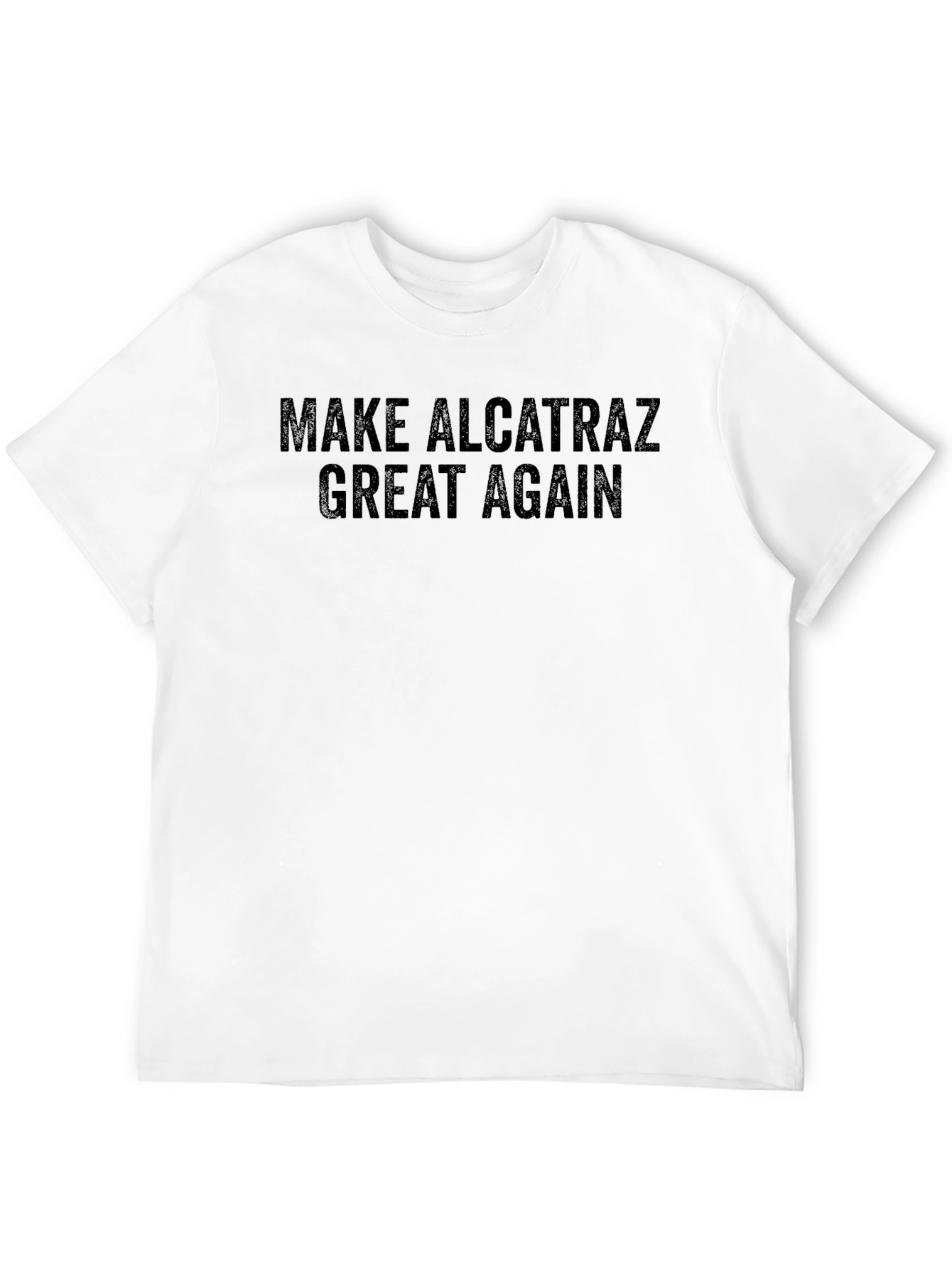 Make Alcatraz Great Again Black T-Shirt