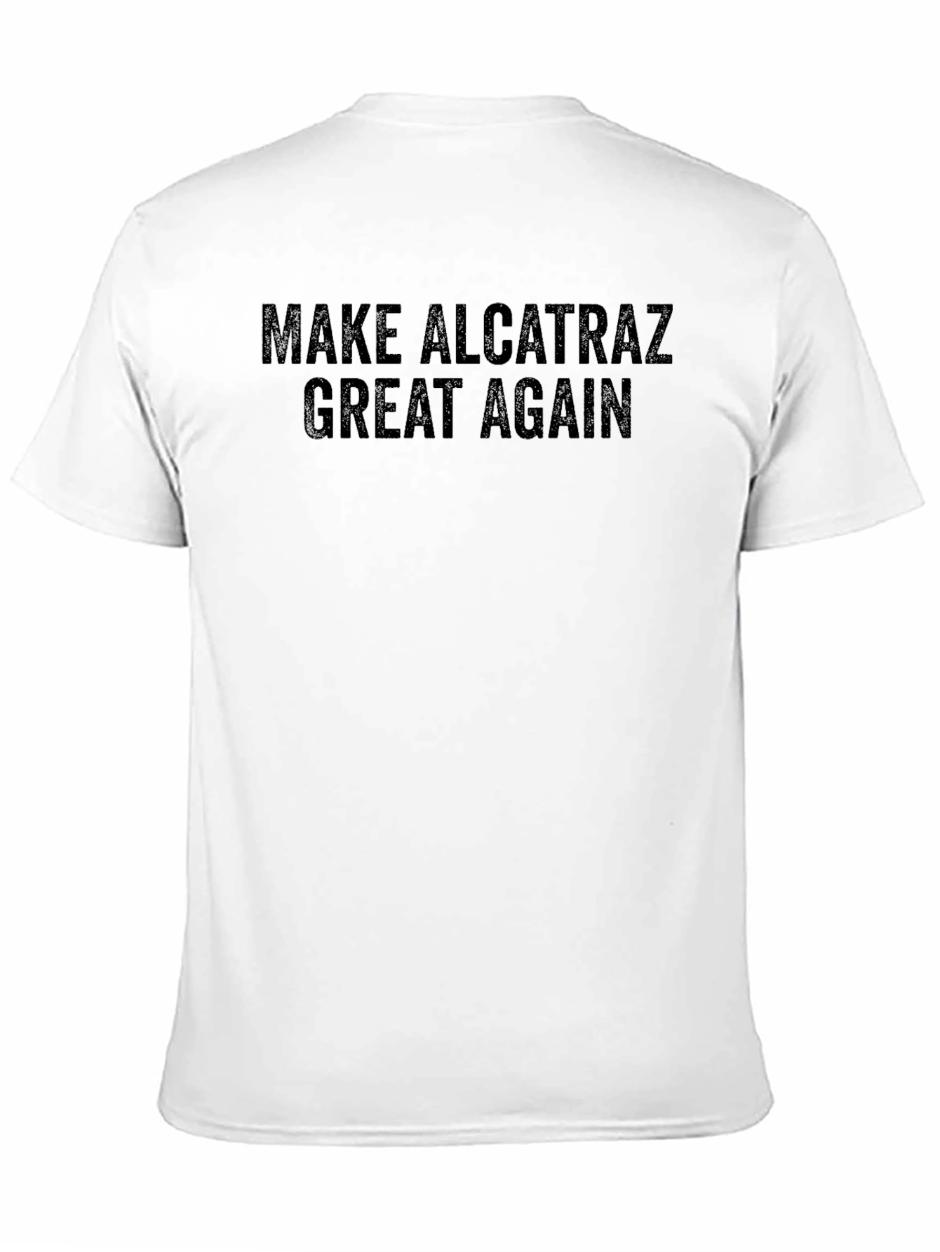 Make Alcatraz Great Again Black T-Shirt