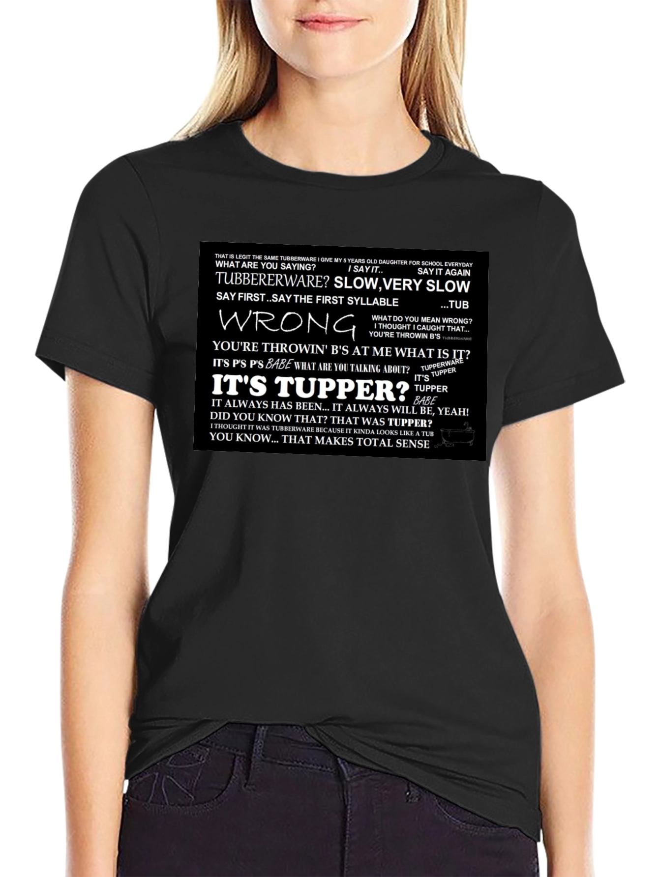Its Tupper! T-Shirt