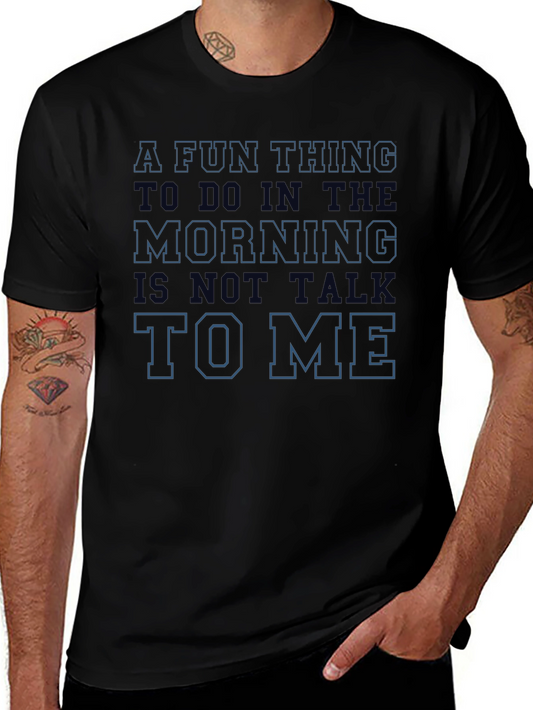 Funny Morning Humor T-Shirt - Do Not Talk to Me