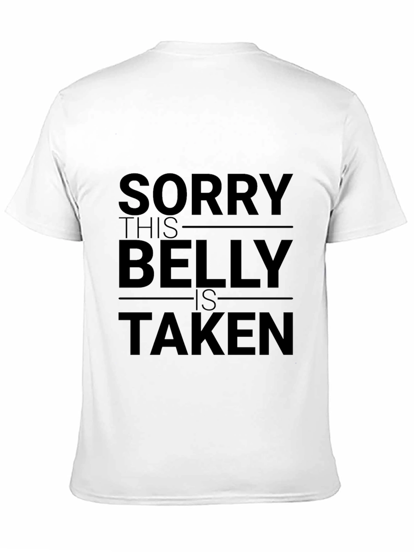 Sorry This Belly is Taken Graphic T-Shirt