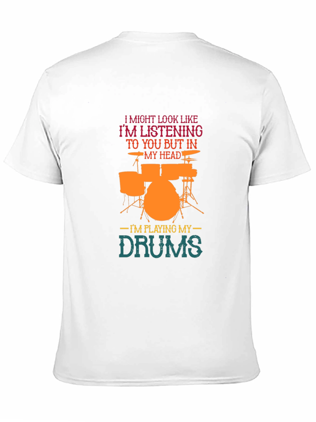 Drummer T-Shirt: Im Playing My Drums