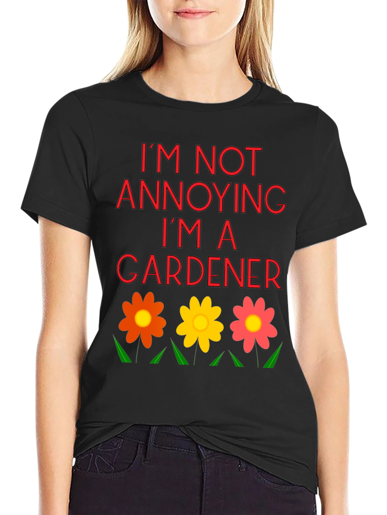 Im Not Annoying Im A Gardener T-Shirt