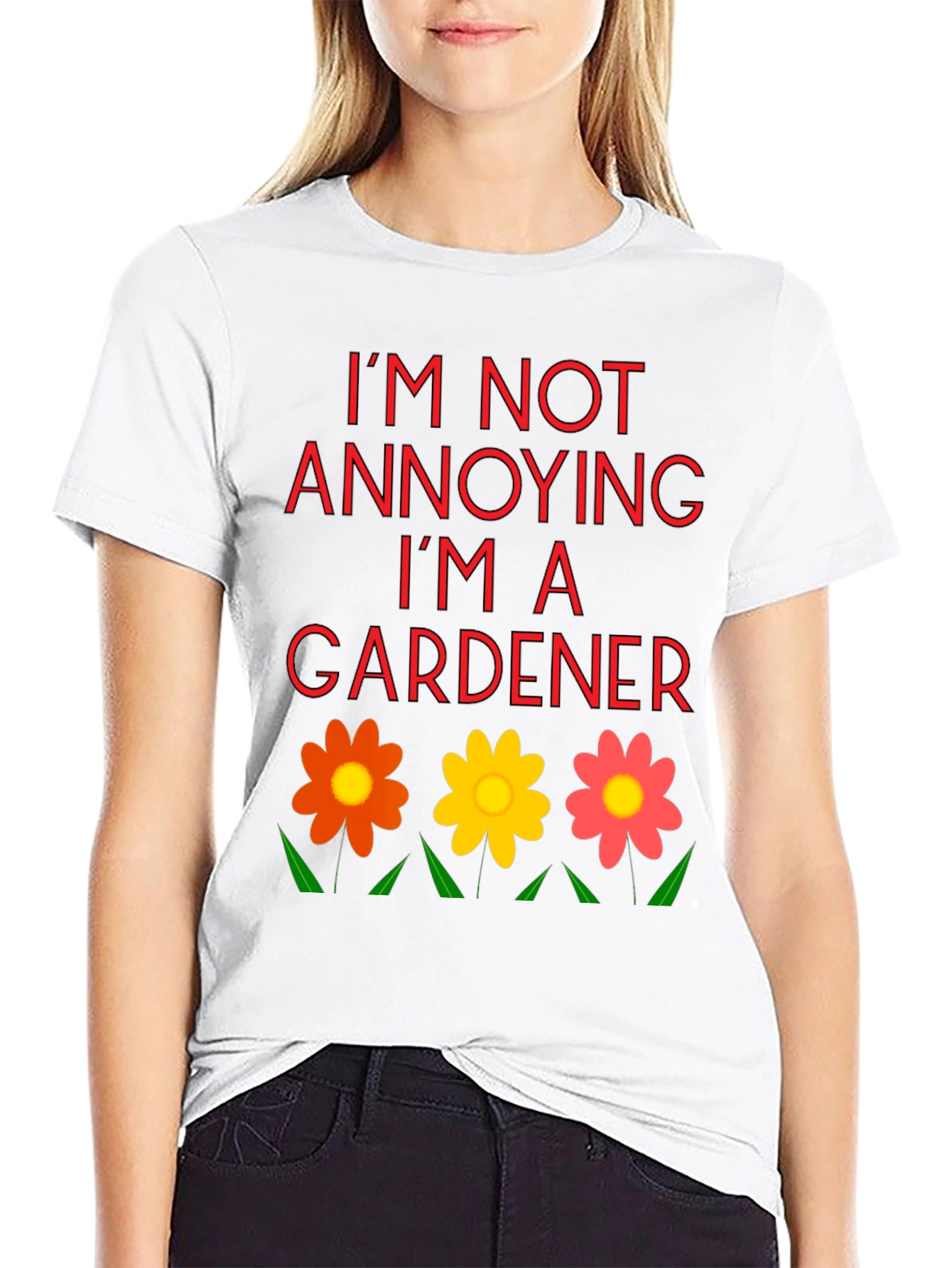 Im Not Annoying Im A Gardener T-Shirt
