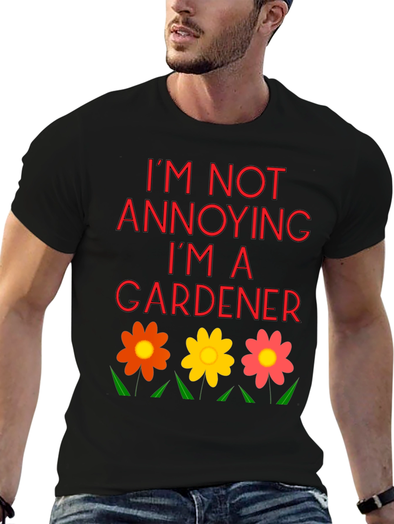 Im Not Annoying Im A Gardener T-Shirt