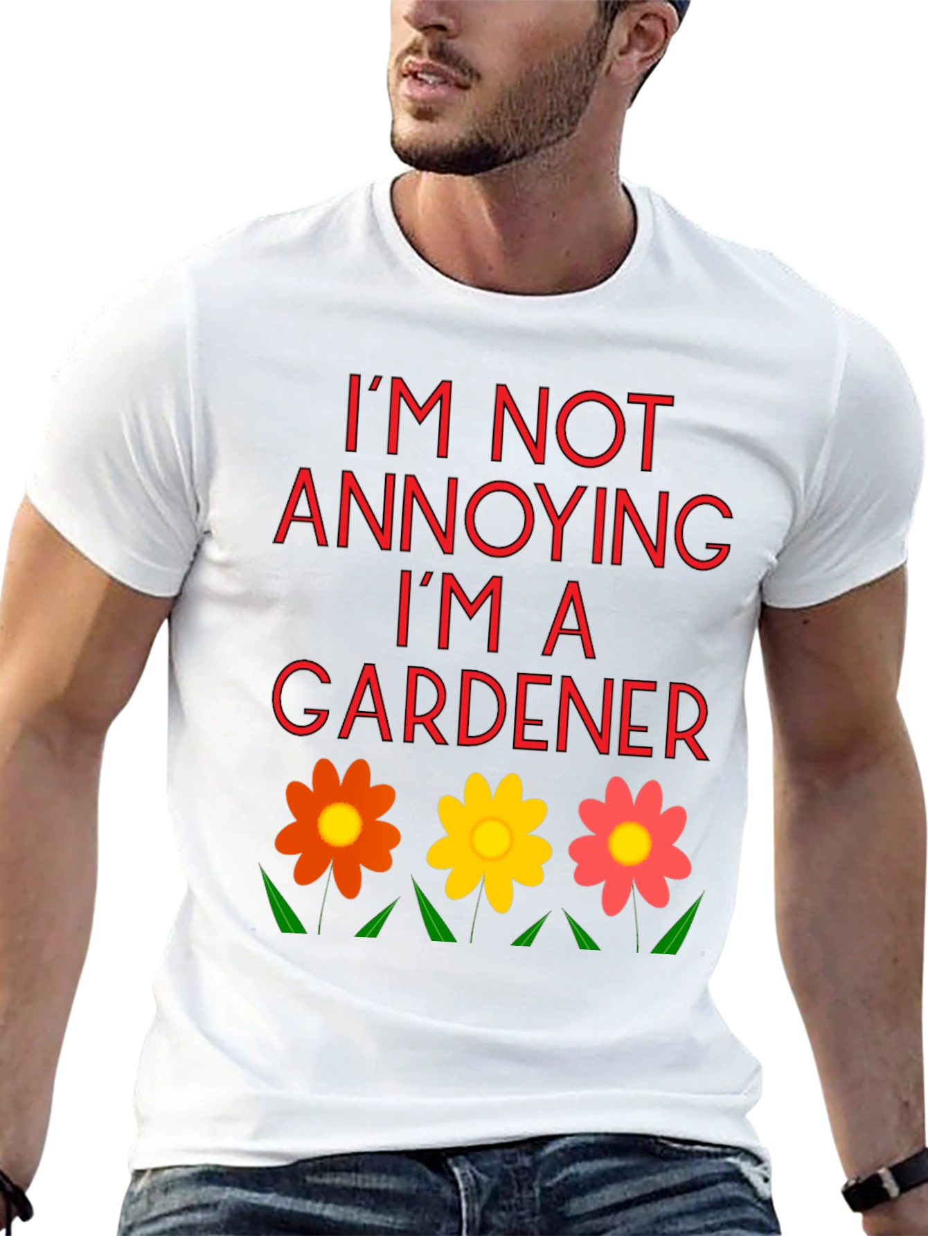 Im Not Annoying Im A Gardener T-Shirt