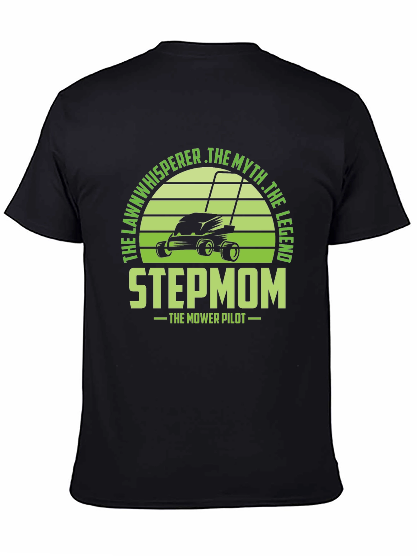 Stepmom Lawn Mower Pilot T-Shirt - The Legend
