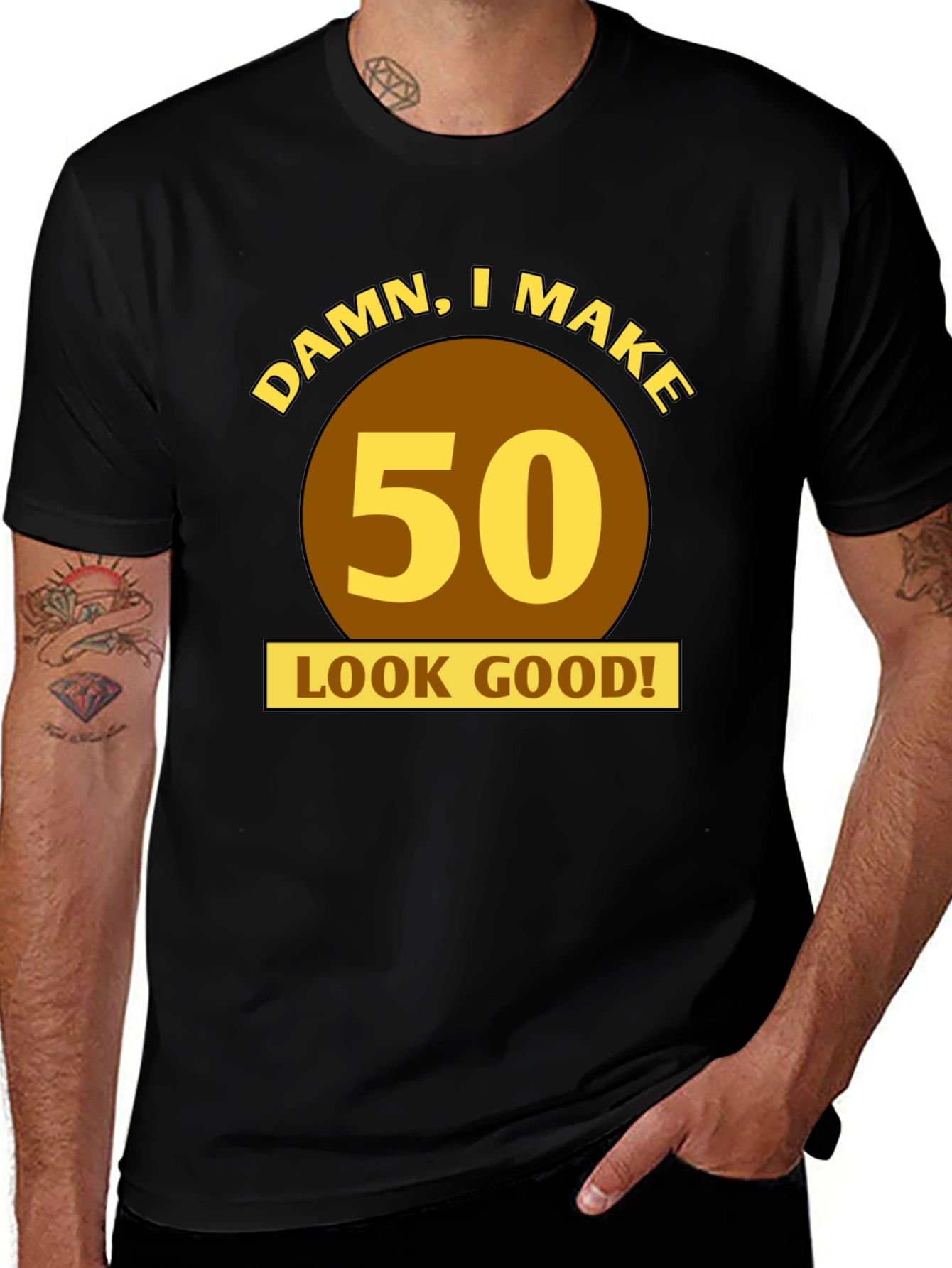Damn I Make 50 Look Good! Birthday T-Shirt