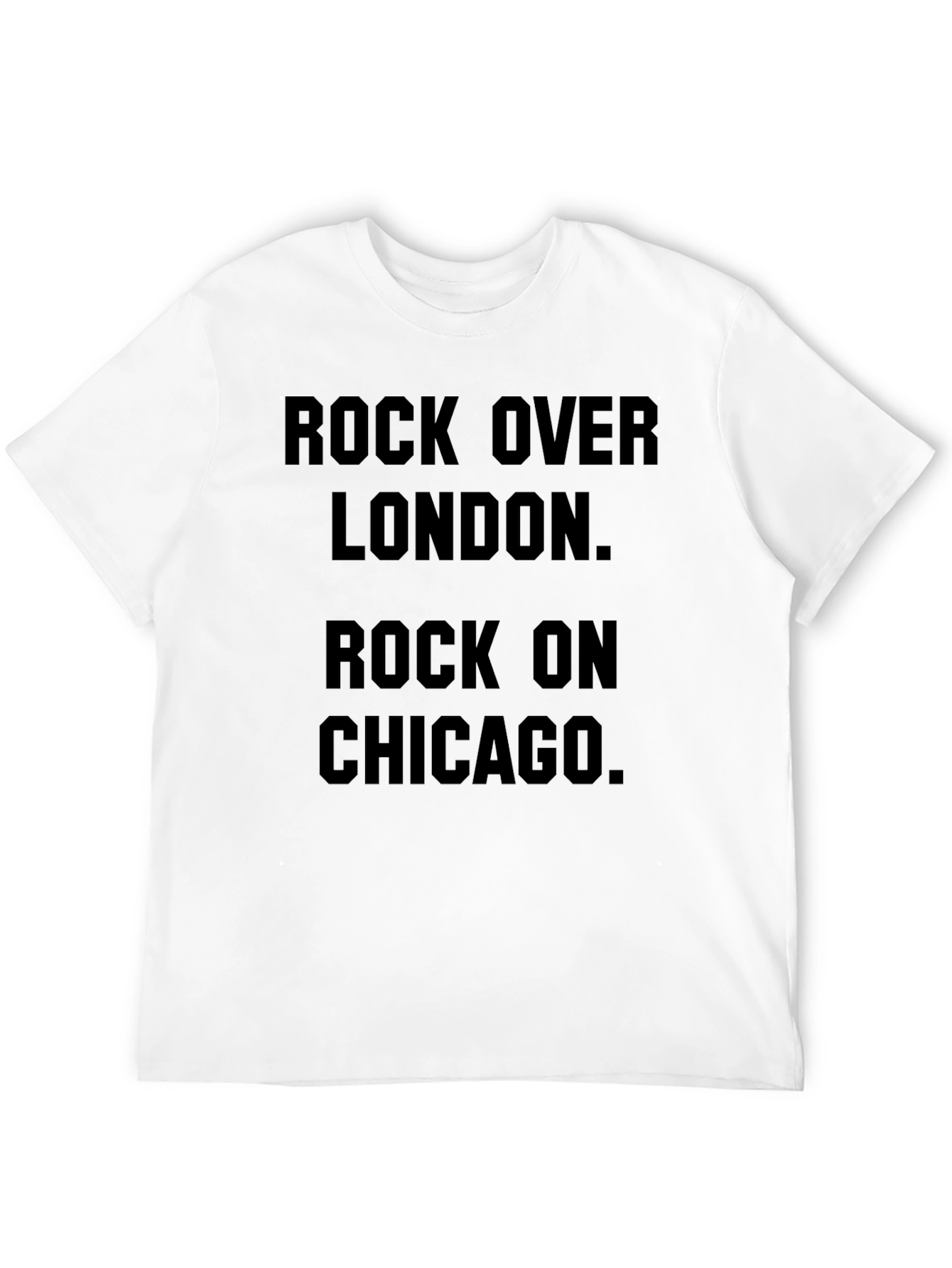 Rock Over London Rock on Chicago Graphic Tee