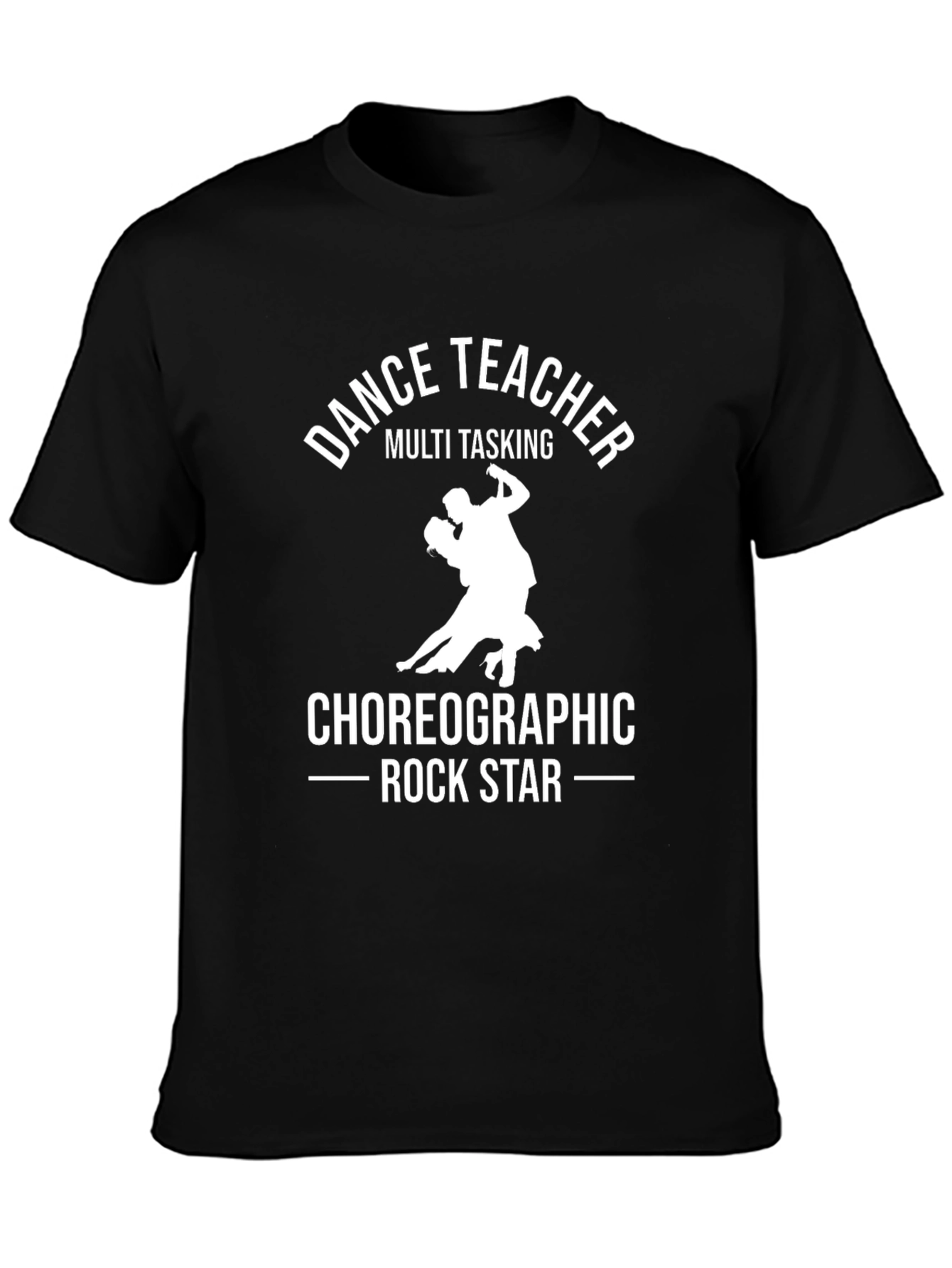 Dance Teacher Choreographic Rock Star T-Shirt