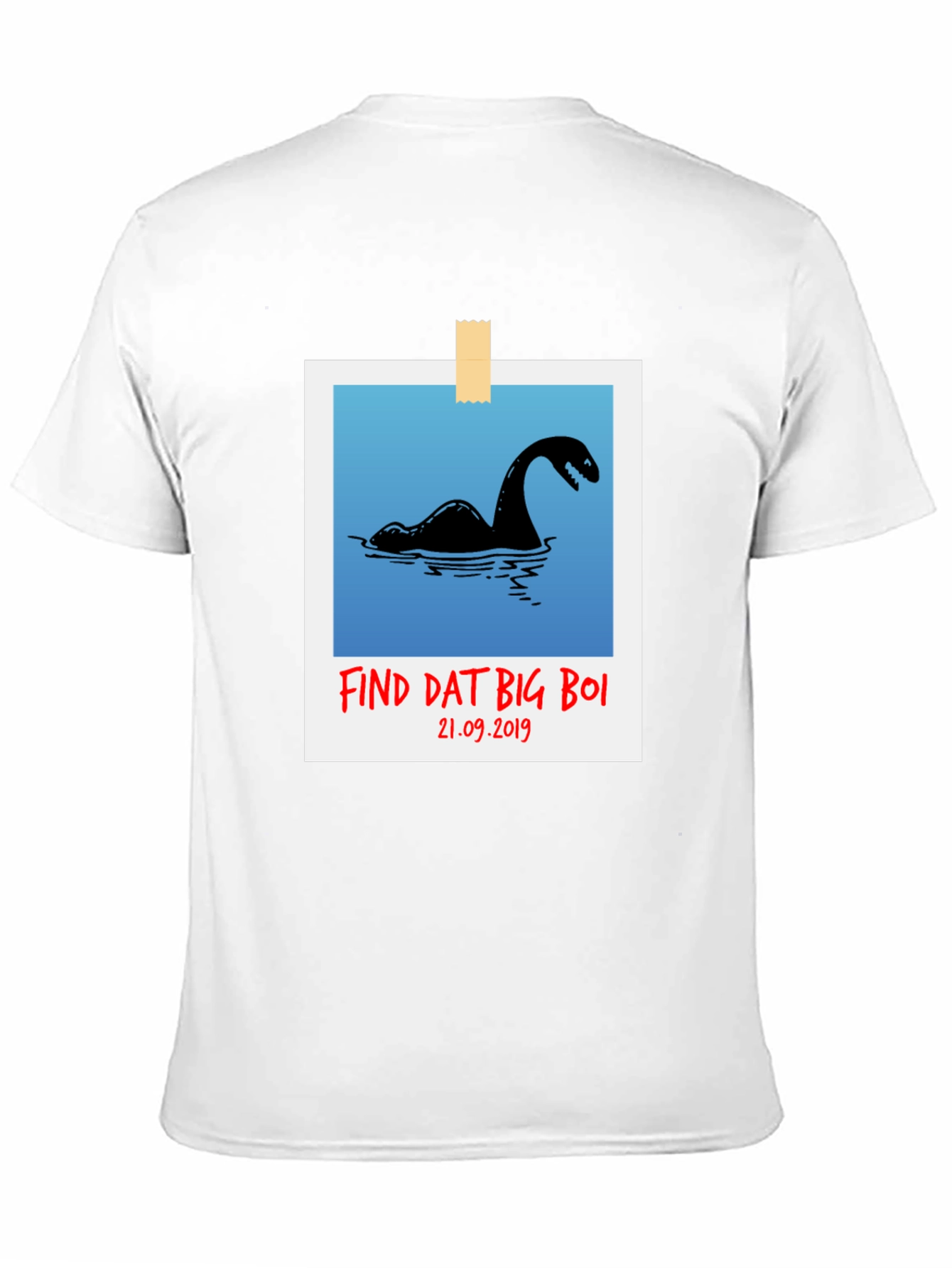 Find Dat Big Boi Loch Ness T-Shirt Nessie