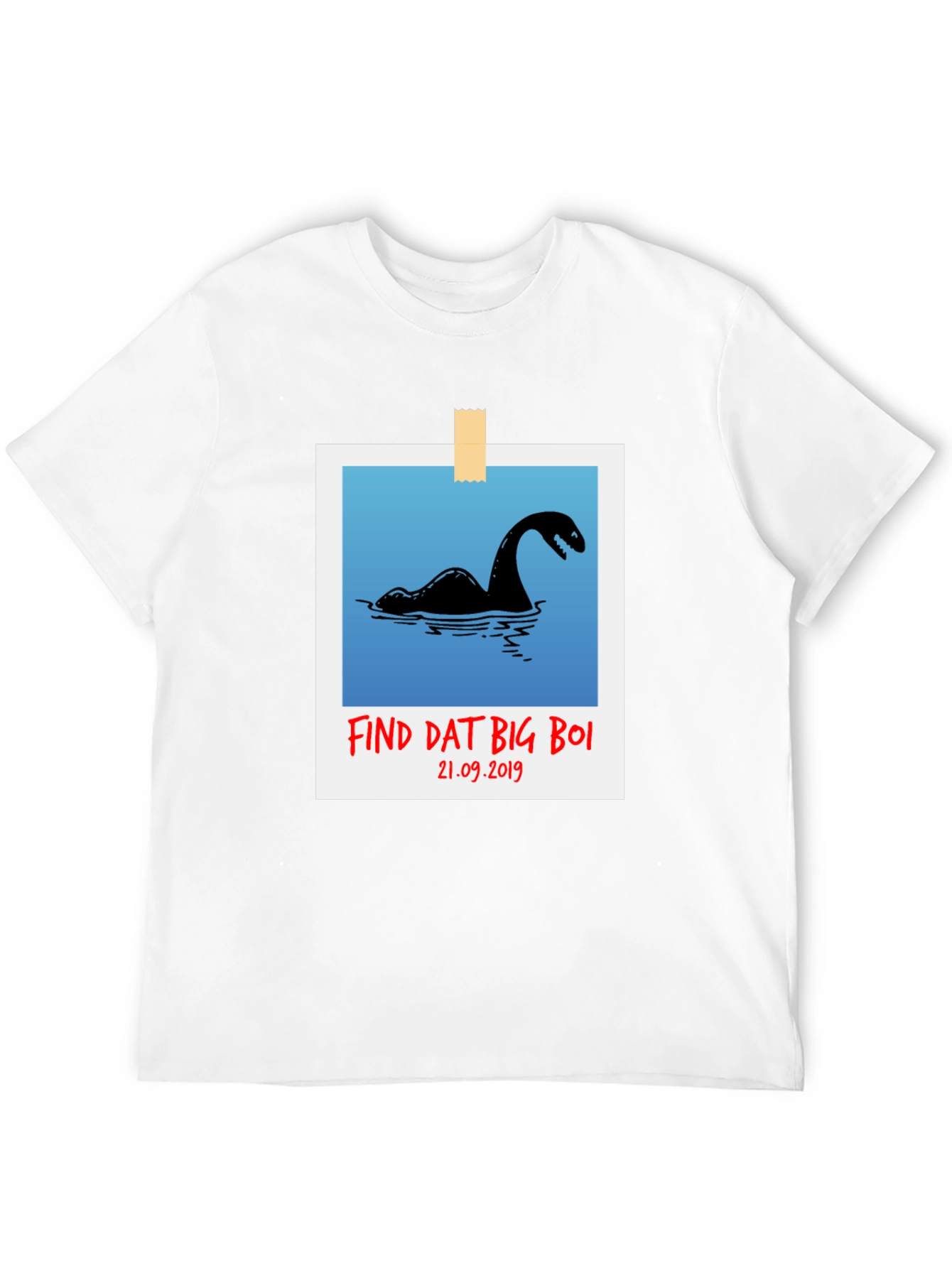 Find Dat Big Boi Loch Ness T-Shirt Nessie