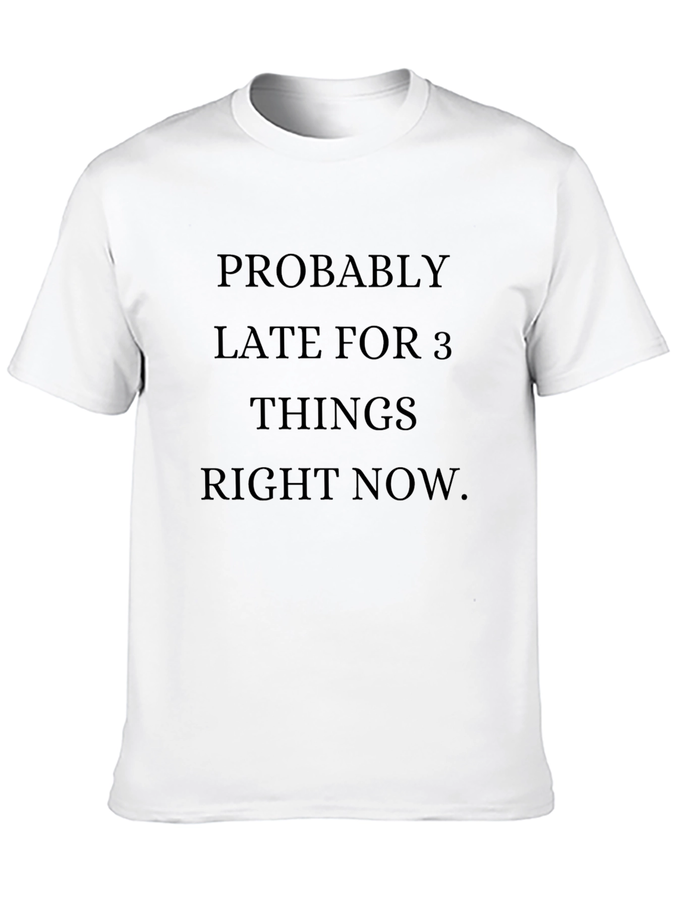Probably Late Black T-Shirt