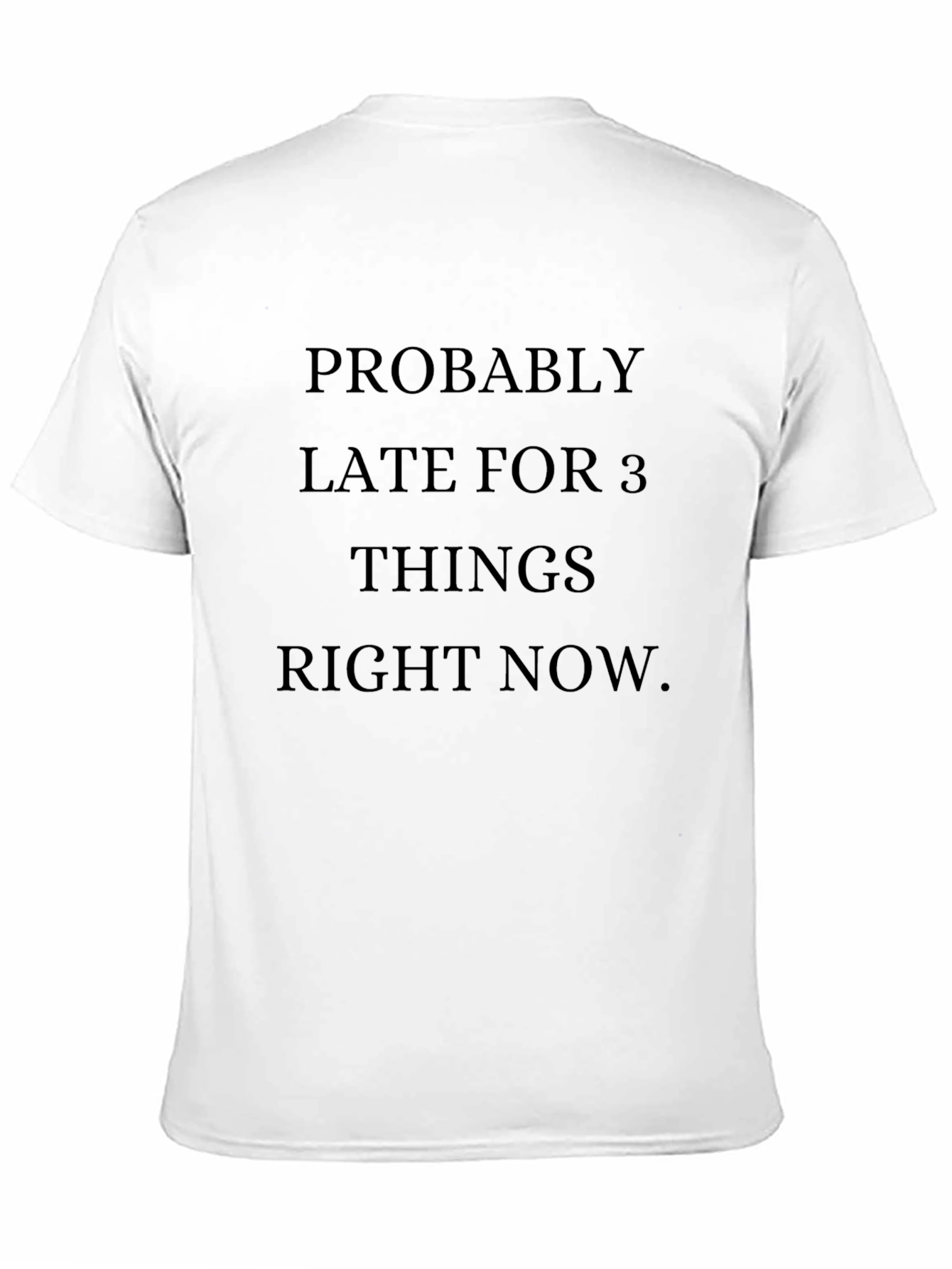 Probably Late Black T-Shirt
