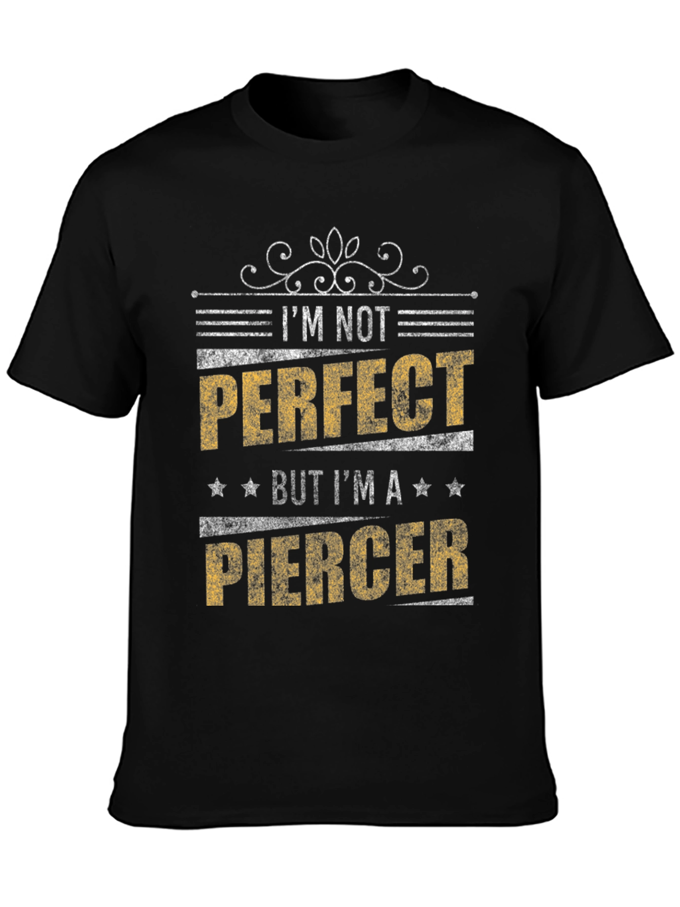 Im Not Perfect But Im A Piercer Graphic T-Shirt