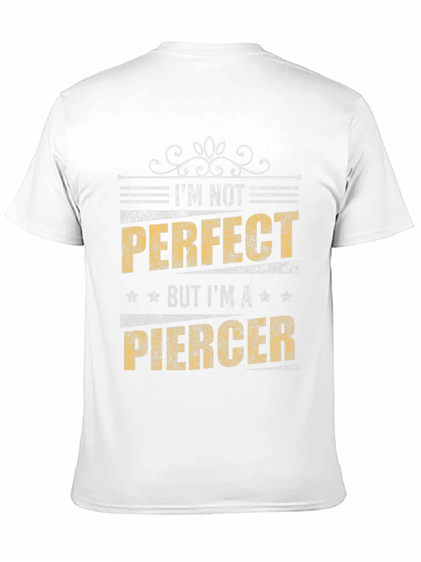 Im Not Perfect But Im A Piercer Graphic T-Shirt