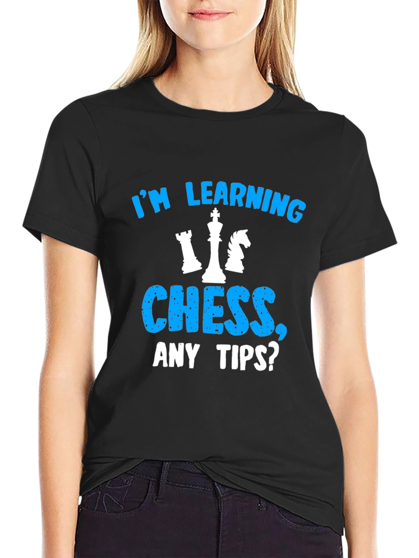 Im Learning Chess T-Shirt Any Tips?
