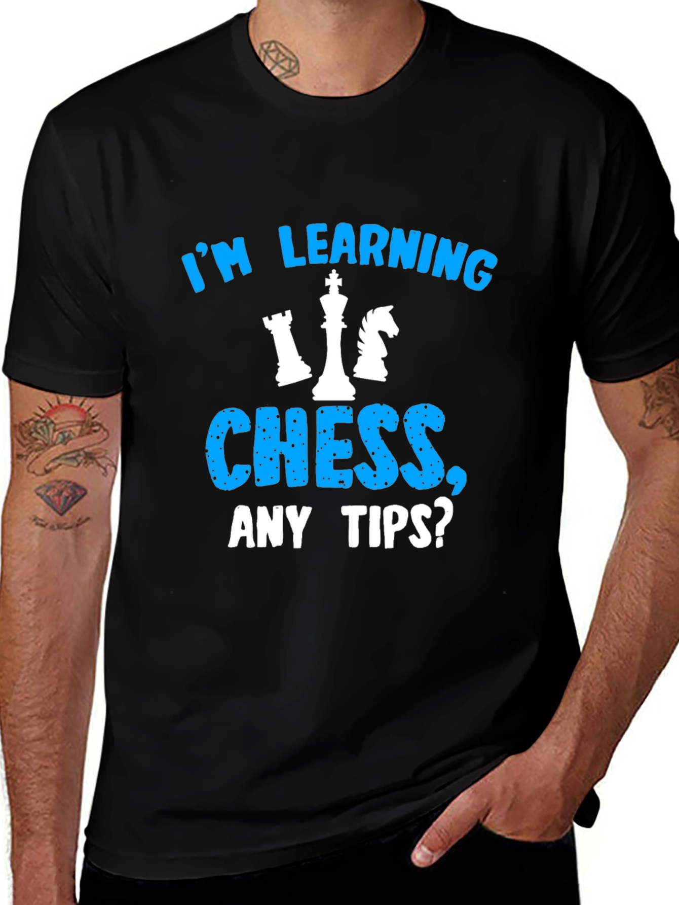 Im Learning Chess T-Shirt Any Tips?