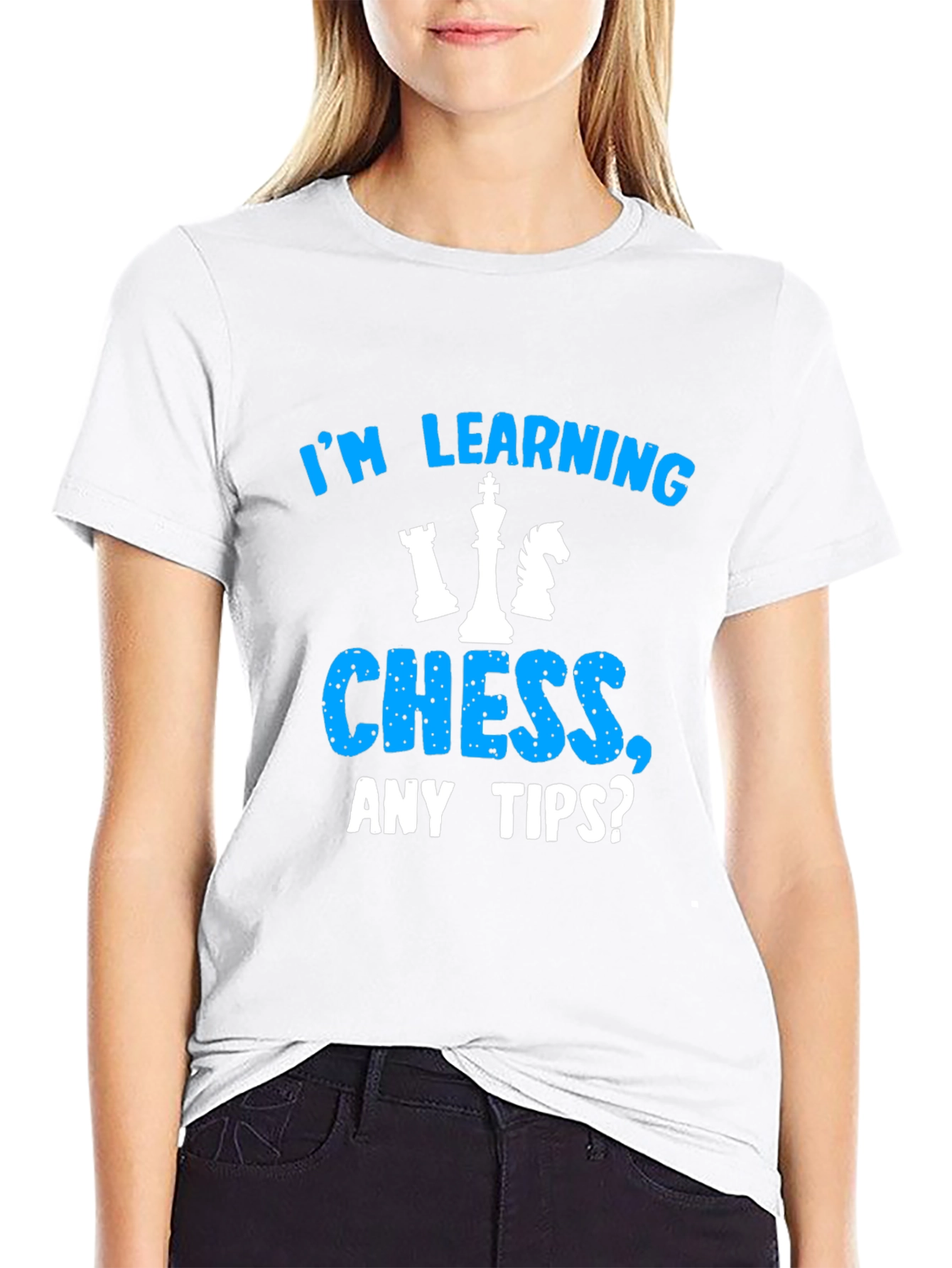 Im Learning Chess T-Shirt Any Tips?