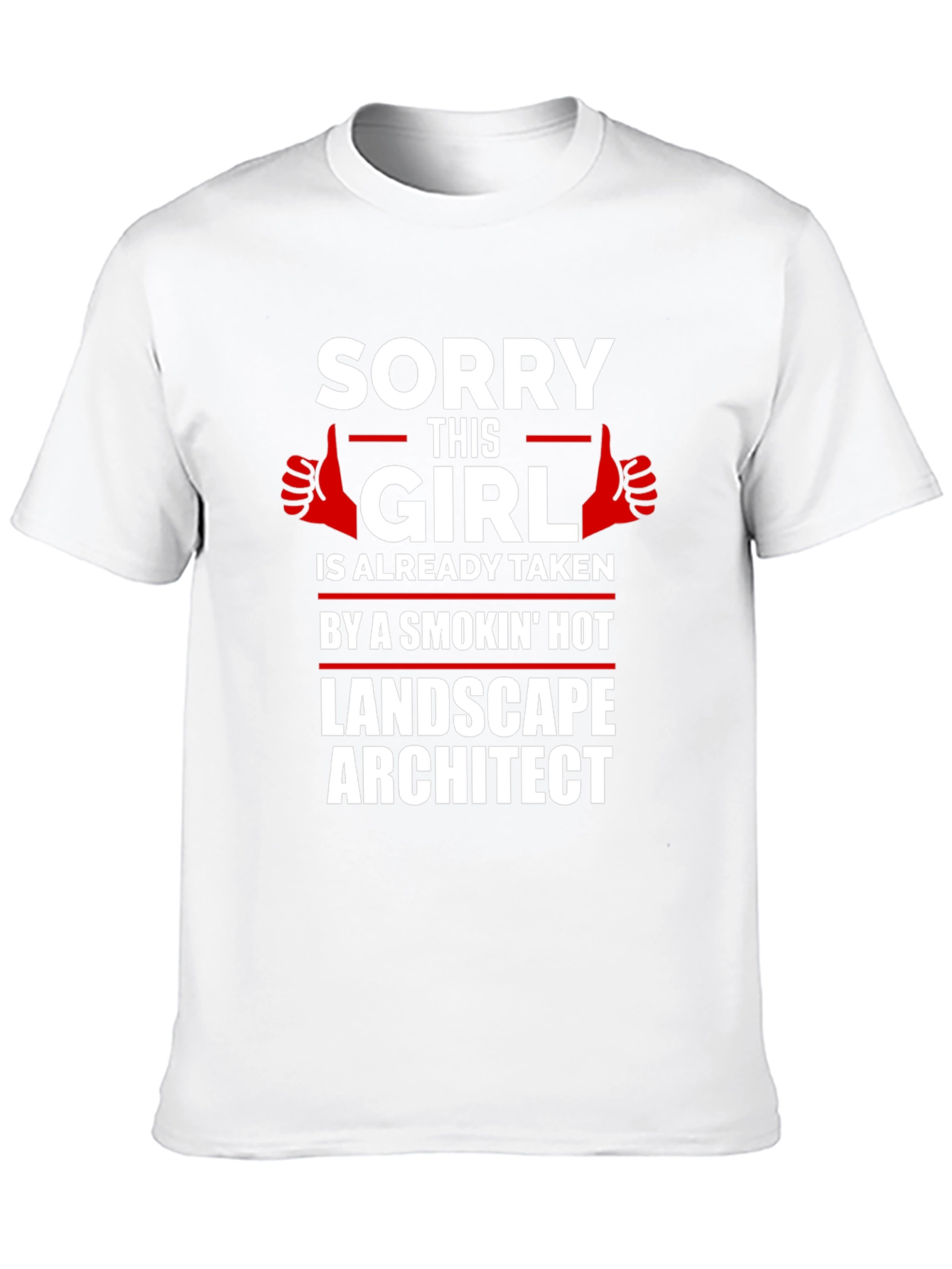Sorry This Girl Taken Landscape Architect Graphic Tee