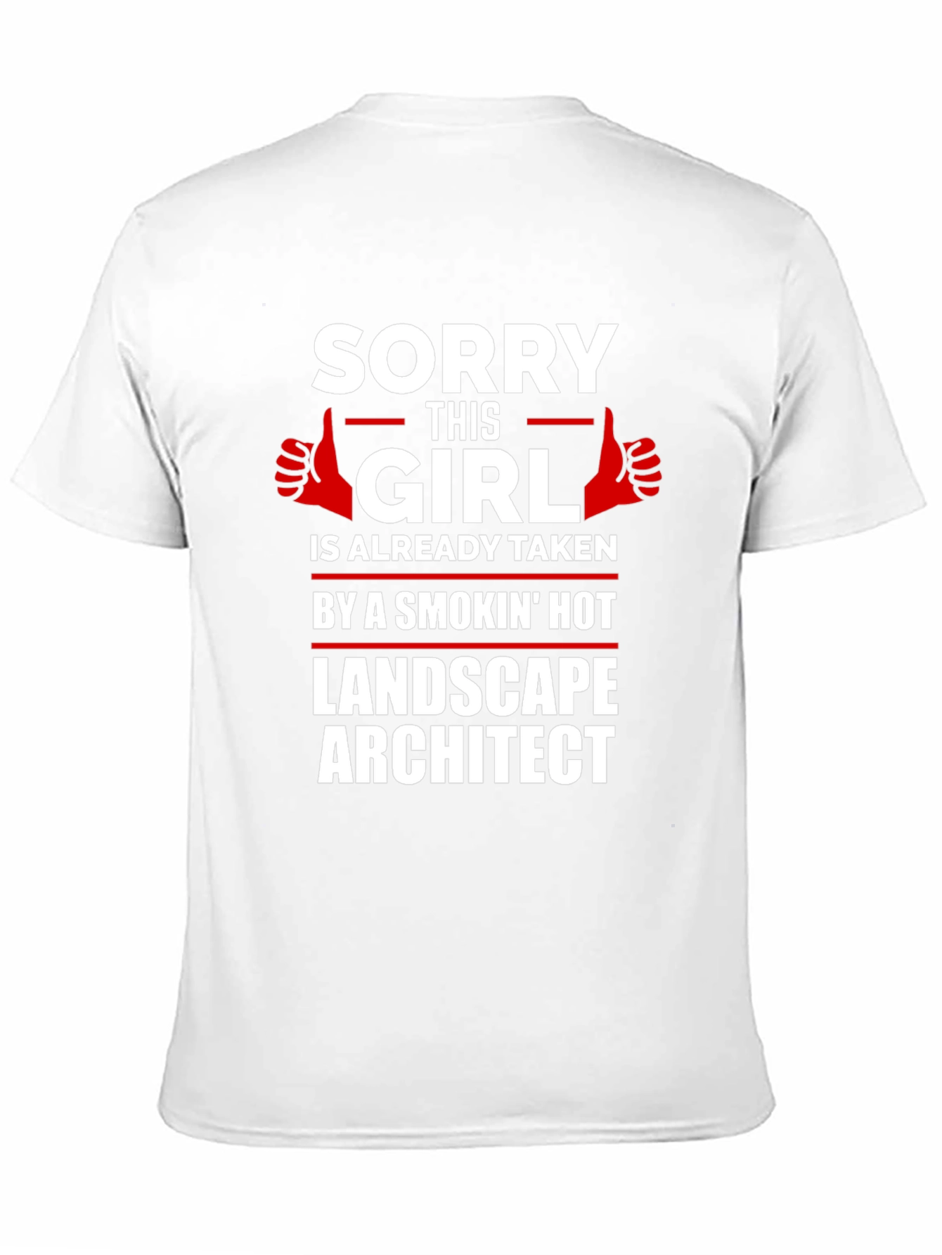Sorry This Girl Taken Landscape Architect Graphic Tee