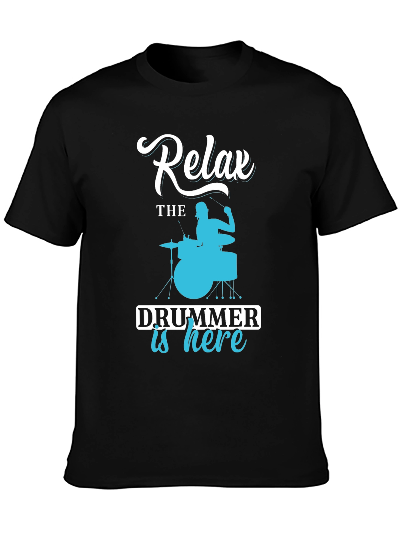 Relax Drummer is Here Graphic Tee