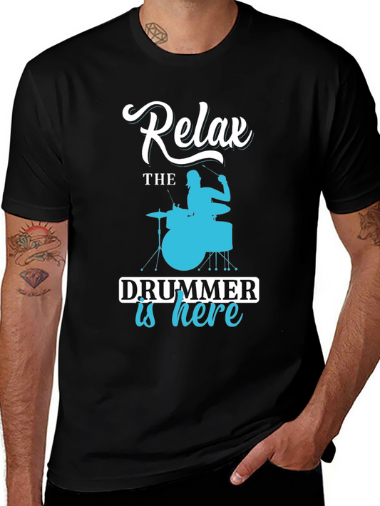 Relax Drummer is Here Graphic Tee