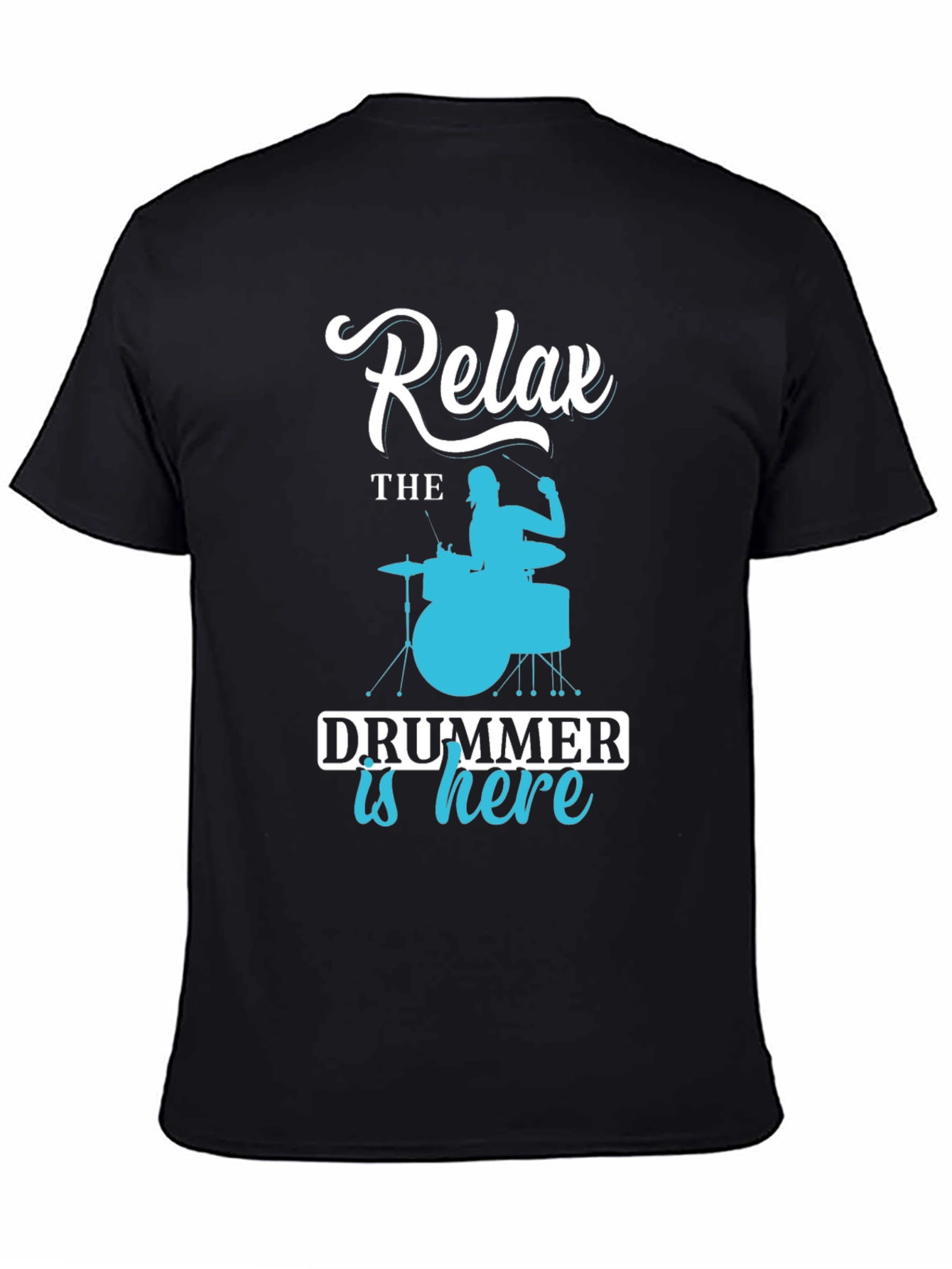 Relax Drummer is Here Graphic Tee