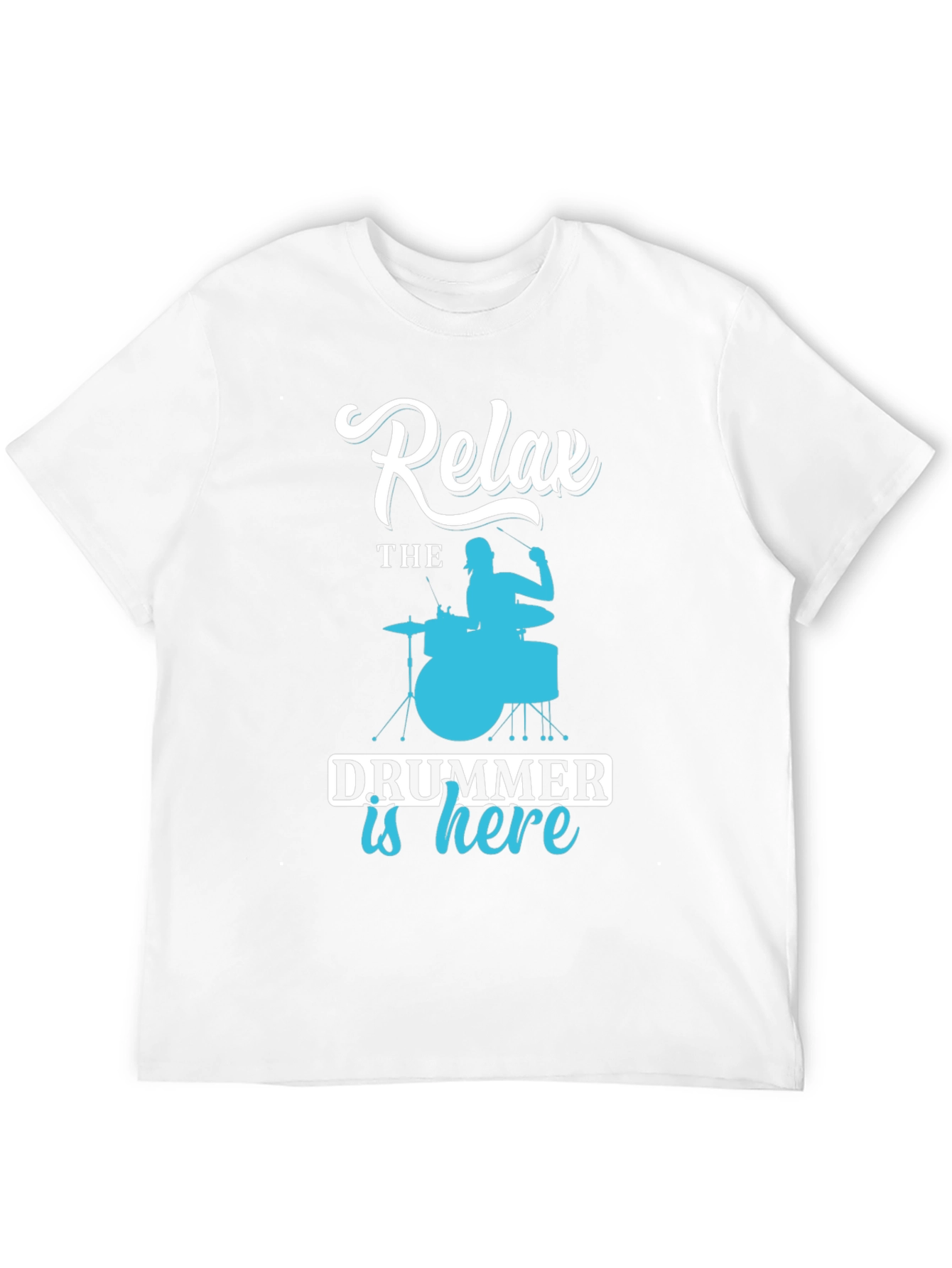 Relax Drummer is Here Graphic Tee