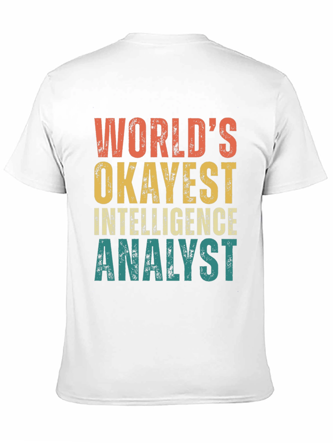 Worlds Okayest Intelligence Analyst T-Shirt