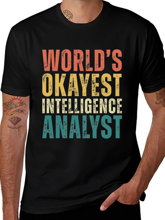 Worlds Okayest Intelligence Analyst T-Shirt