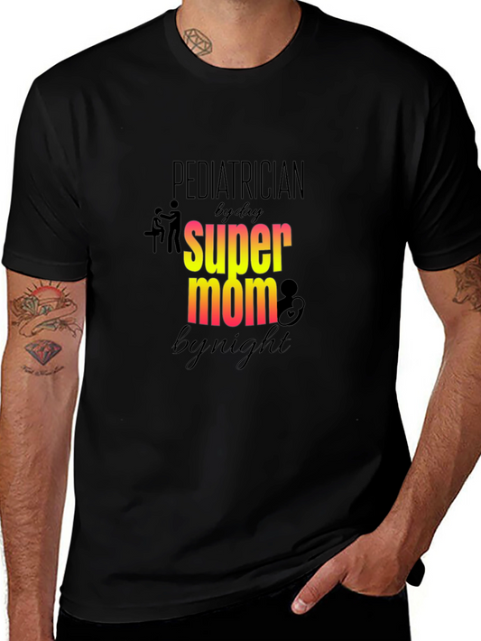 Pediatrician Super Mom Graphic Tee