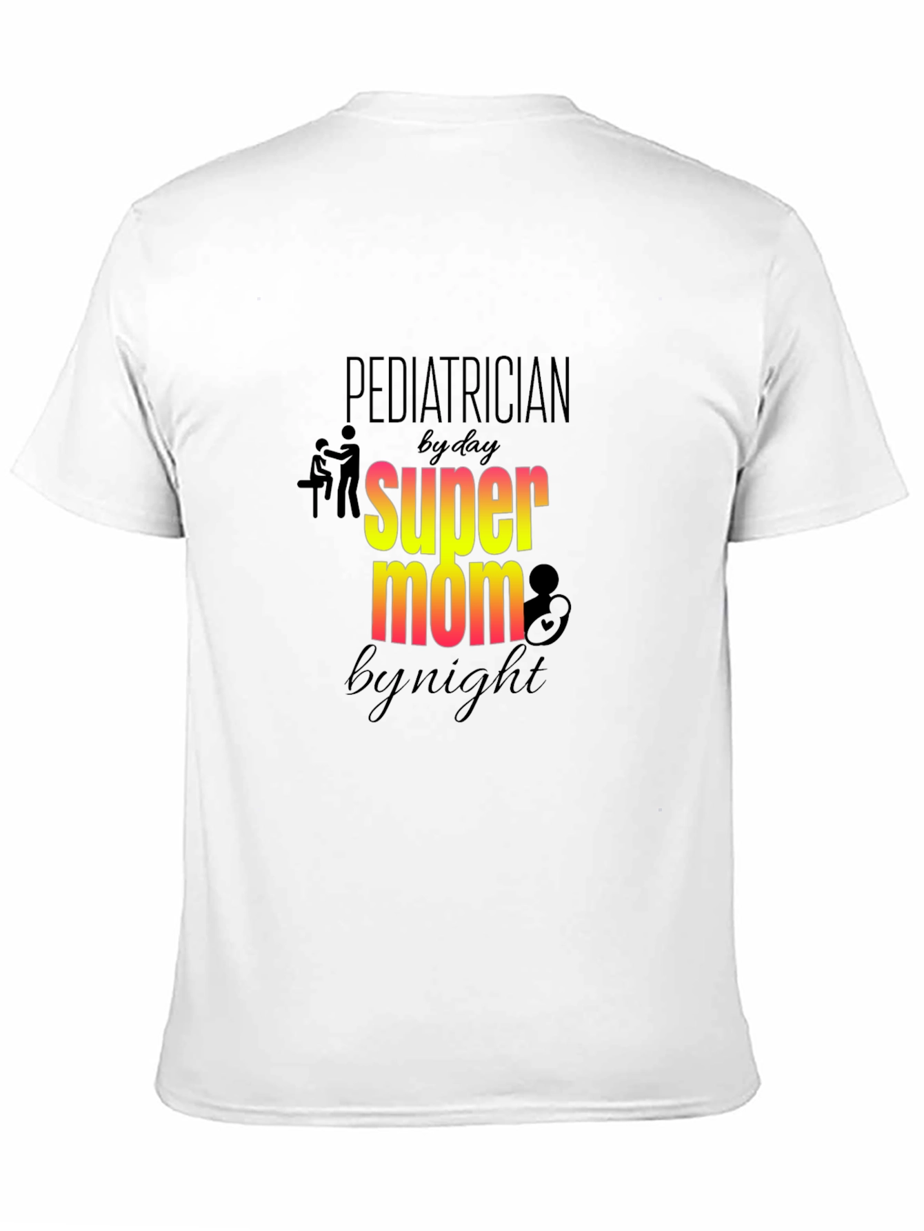 Pediatrician Super Mom Graphic Tee