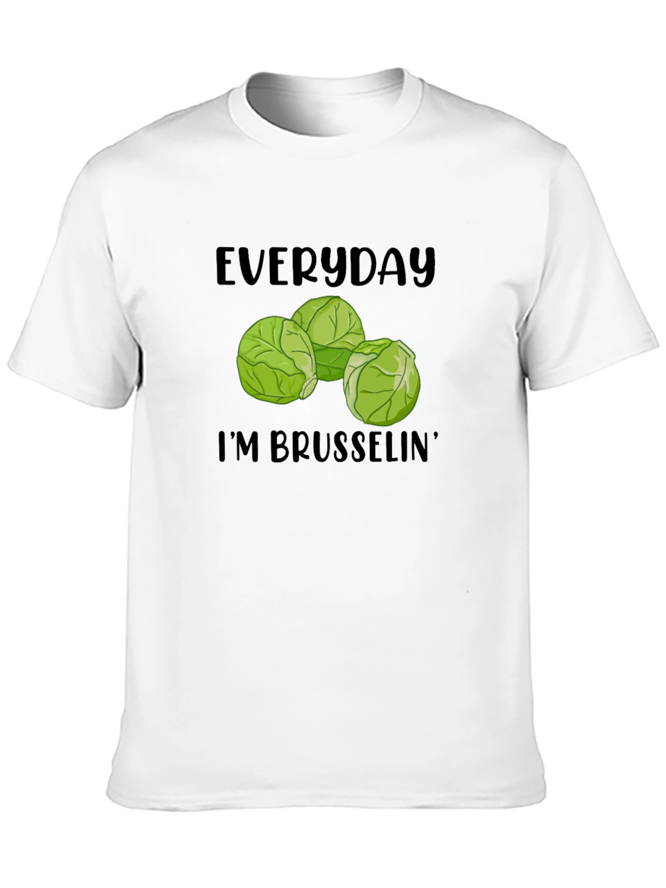 Everyday Im Brusselsin T-Shirt