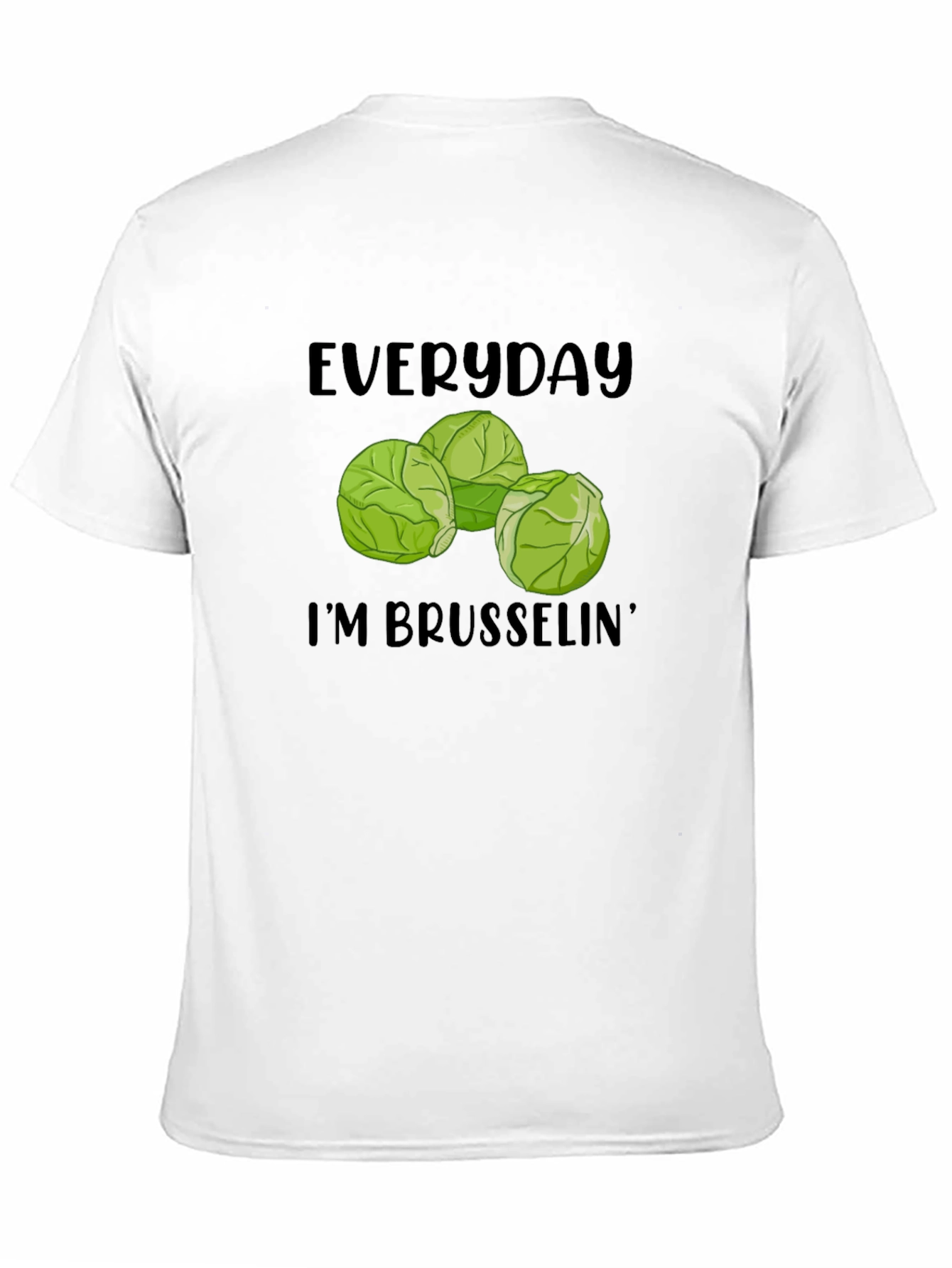 Everyday Im Brusselsin T-Shirt