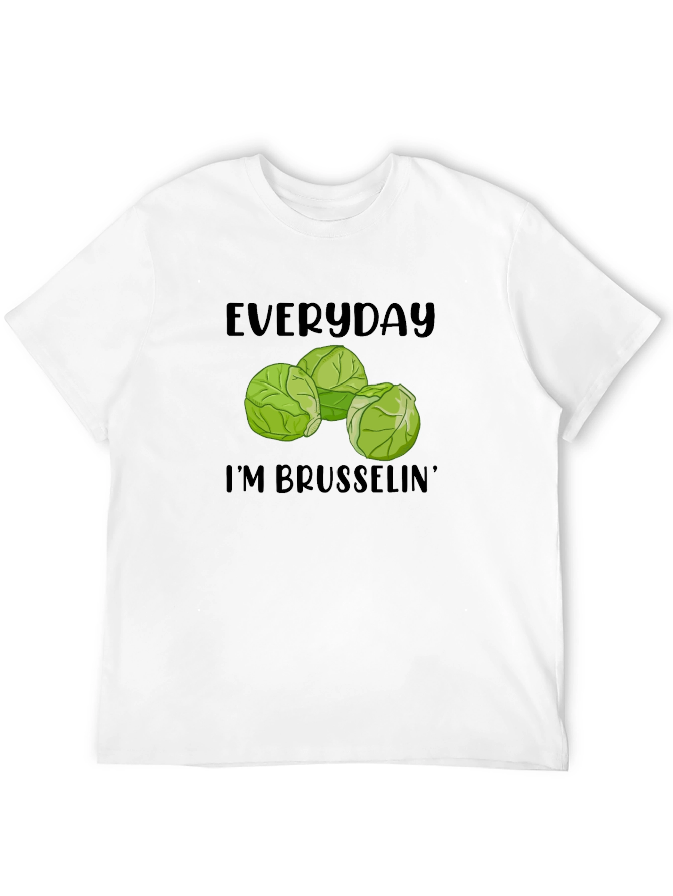 Everyday Im Brusselsin T-Shirt