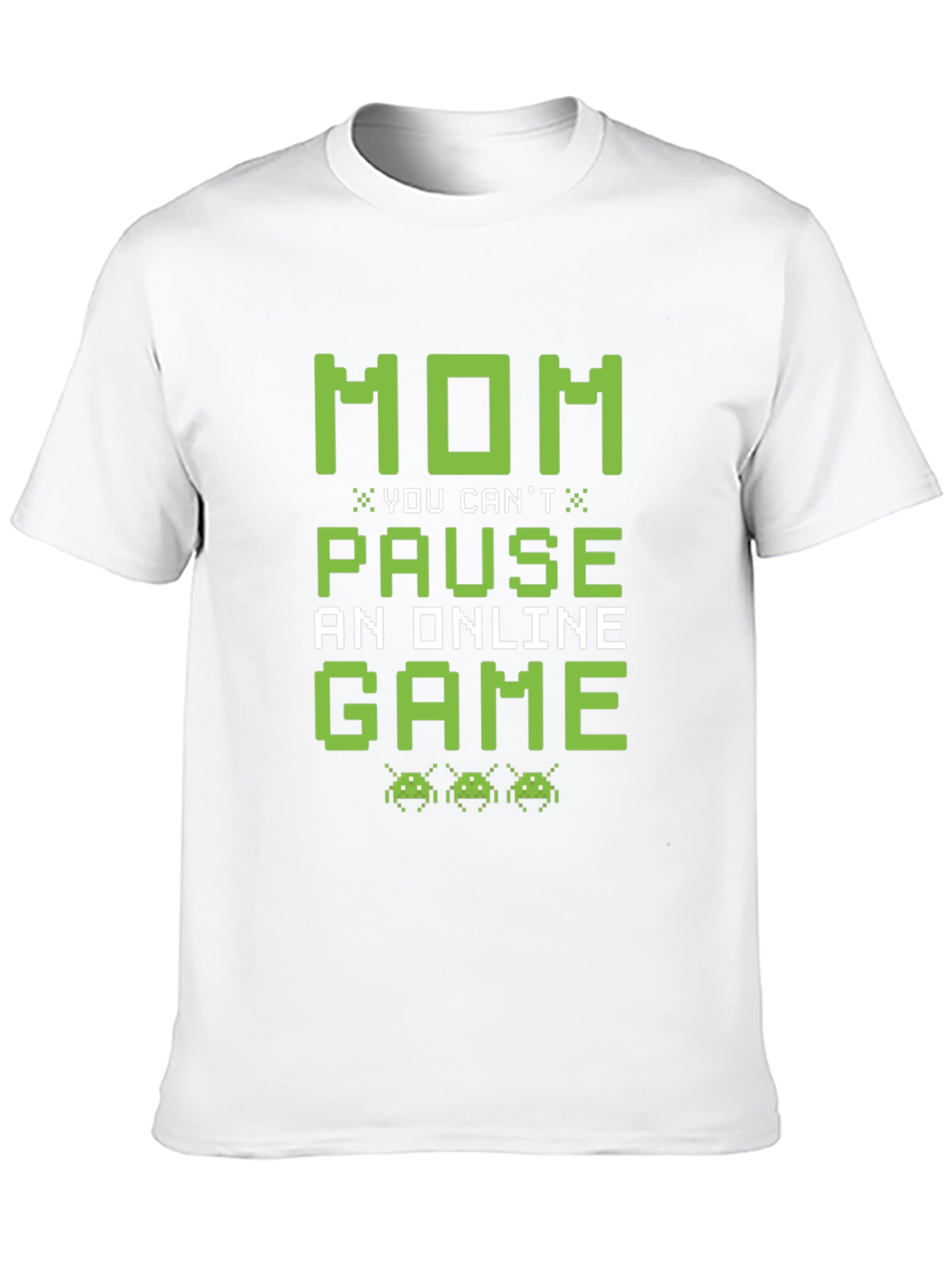 Gamer Mom T-Shirt: You Cant Pause an Online Game