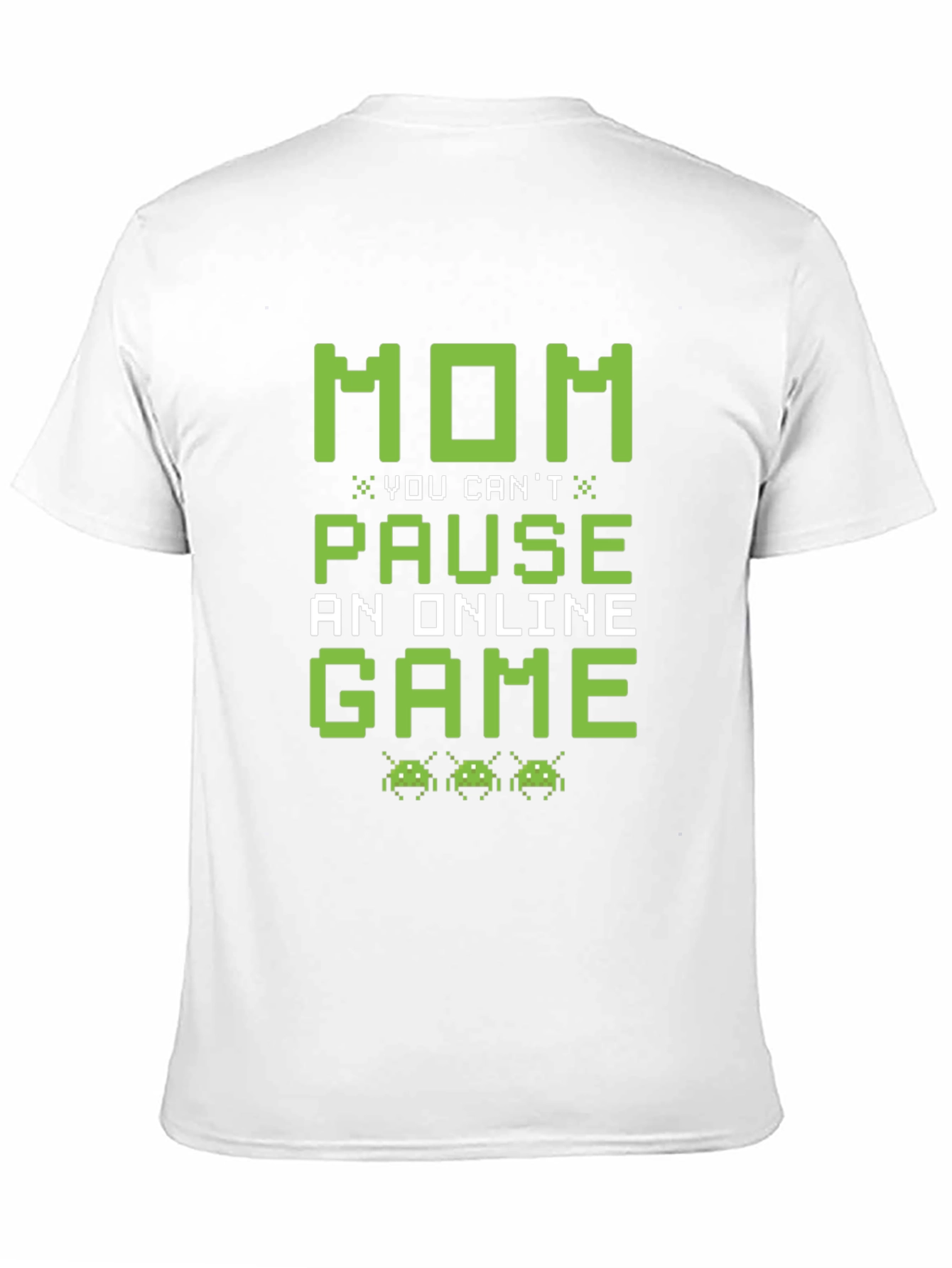 Gamer Mom T-Shirt: You Cant Pause an Online Game