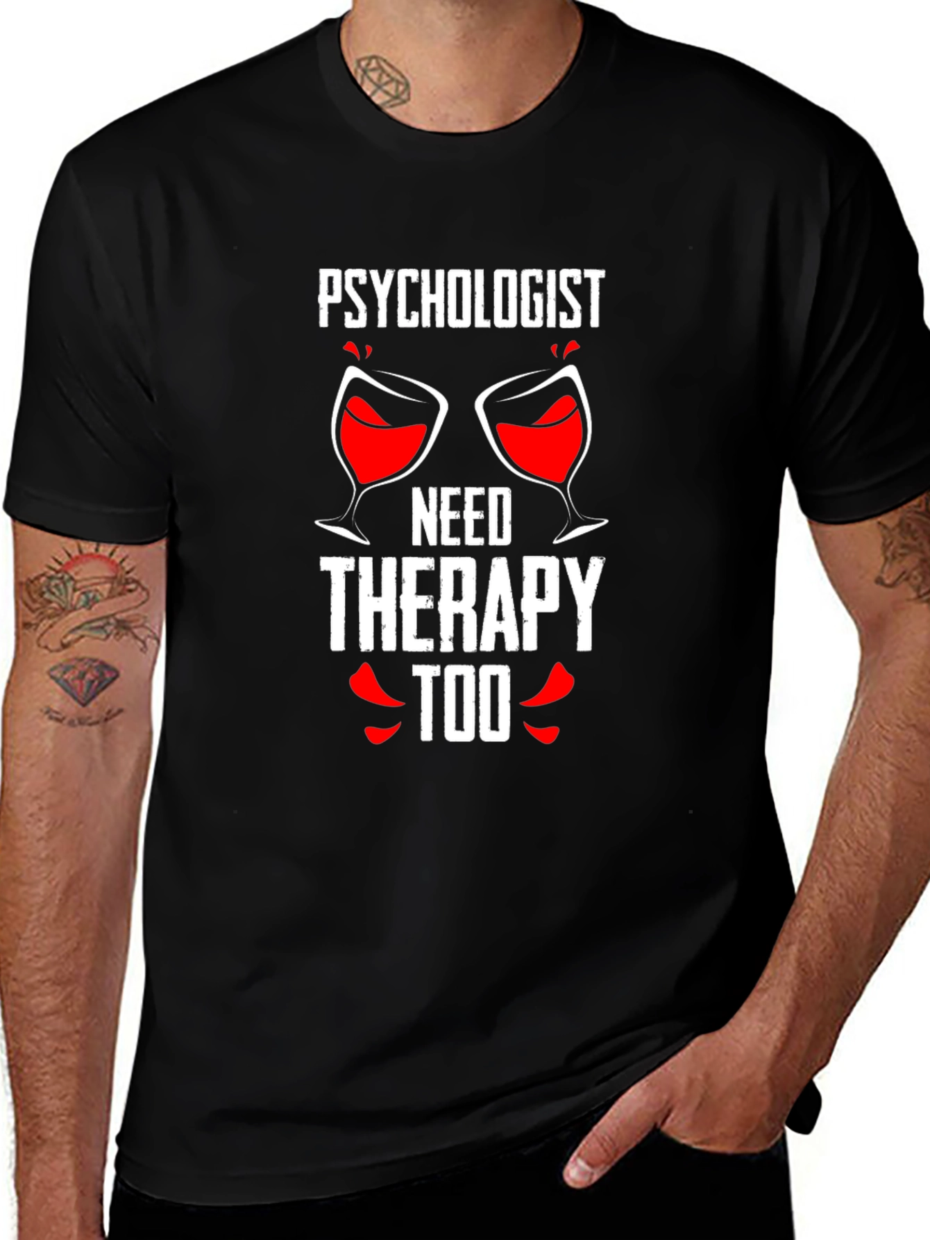 Psychologist Needs Therapy Too Graphic Tee