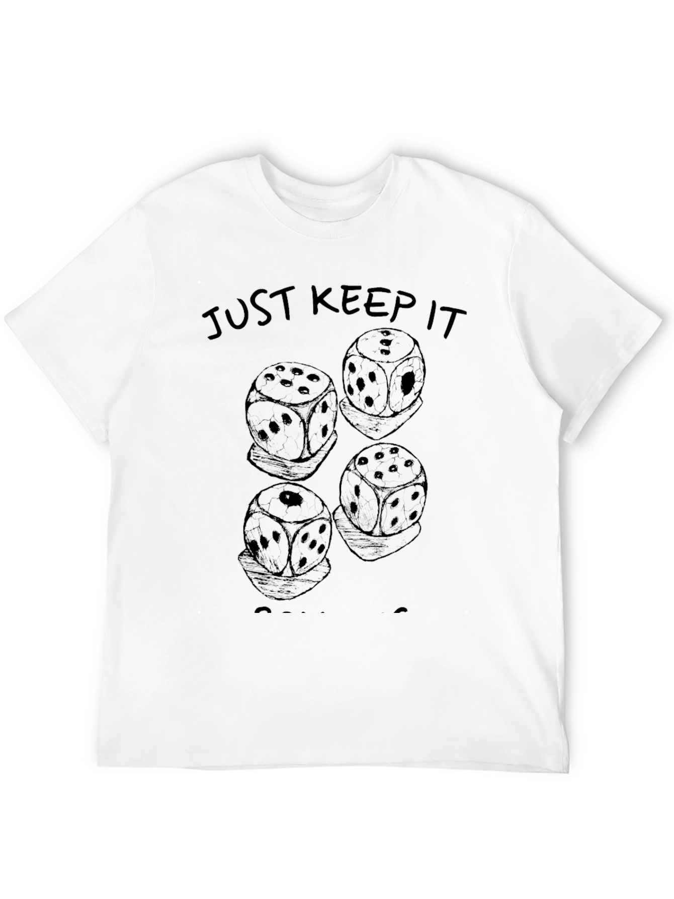 Just Keep It Rolling Dice Graphic T-Shirt