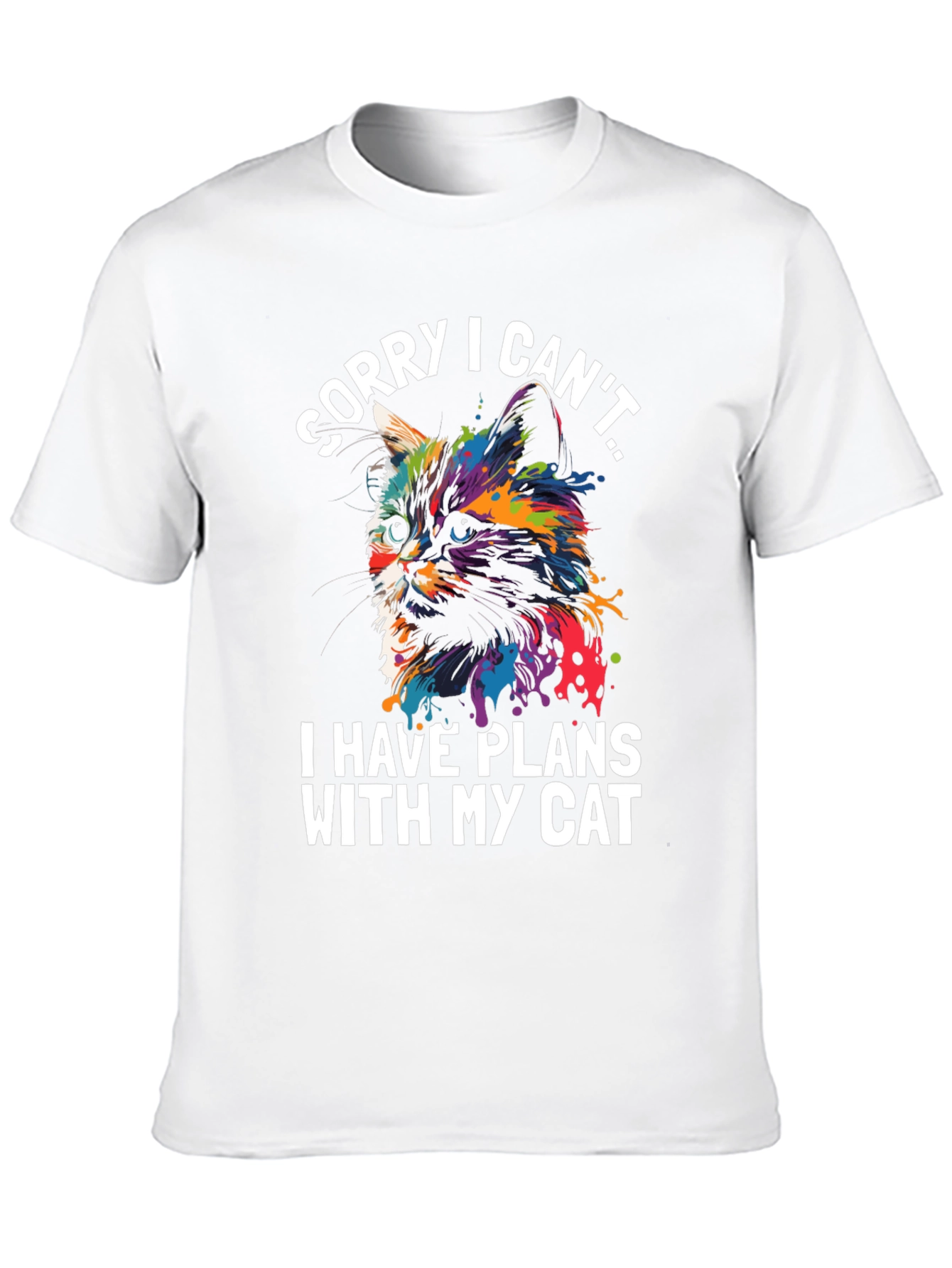 Sorry I Cant Cat T-Shirt