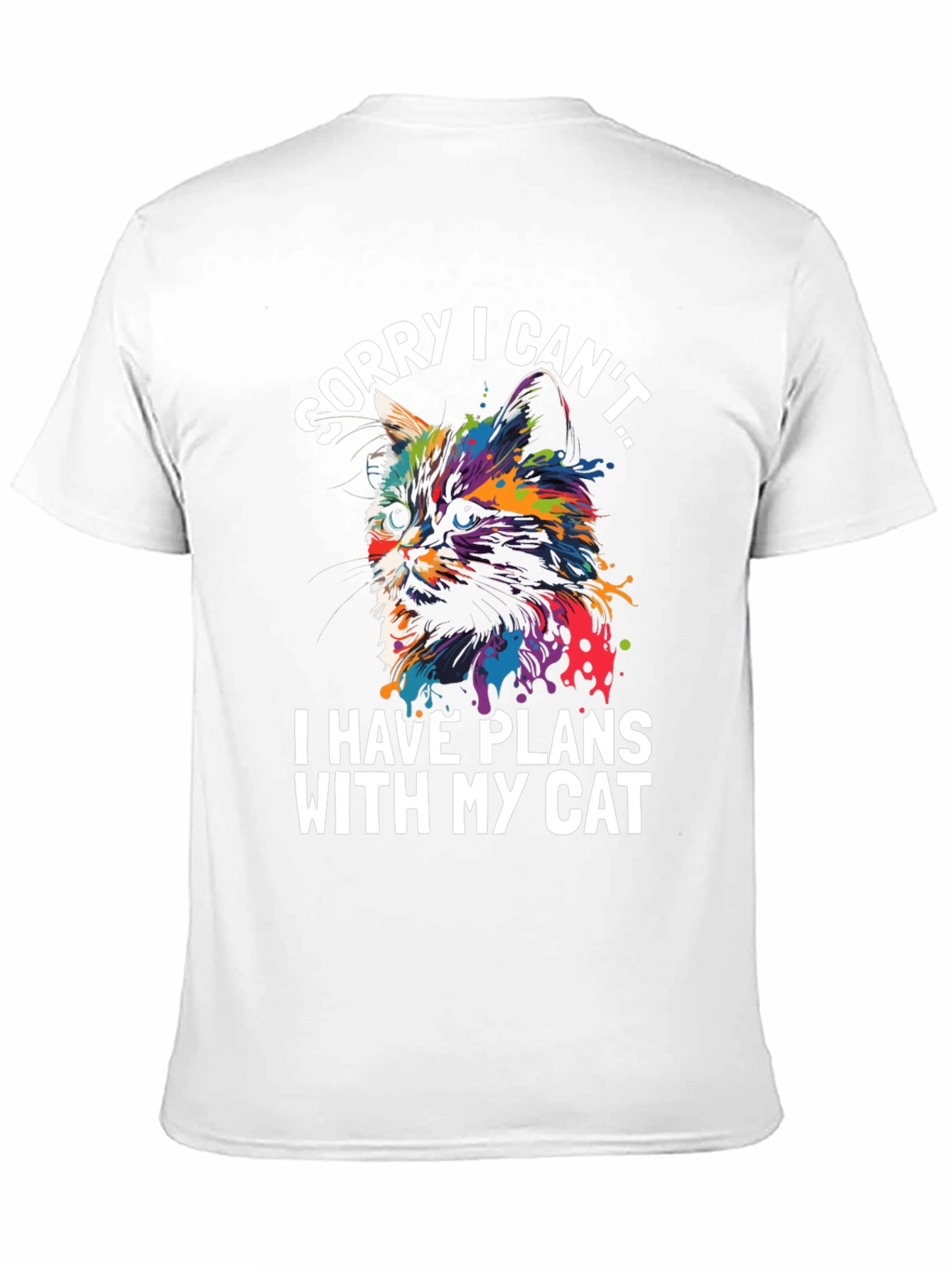 Sorry I Cant Cat T-Shirt